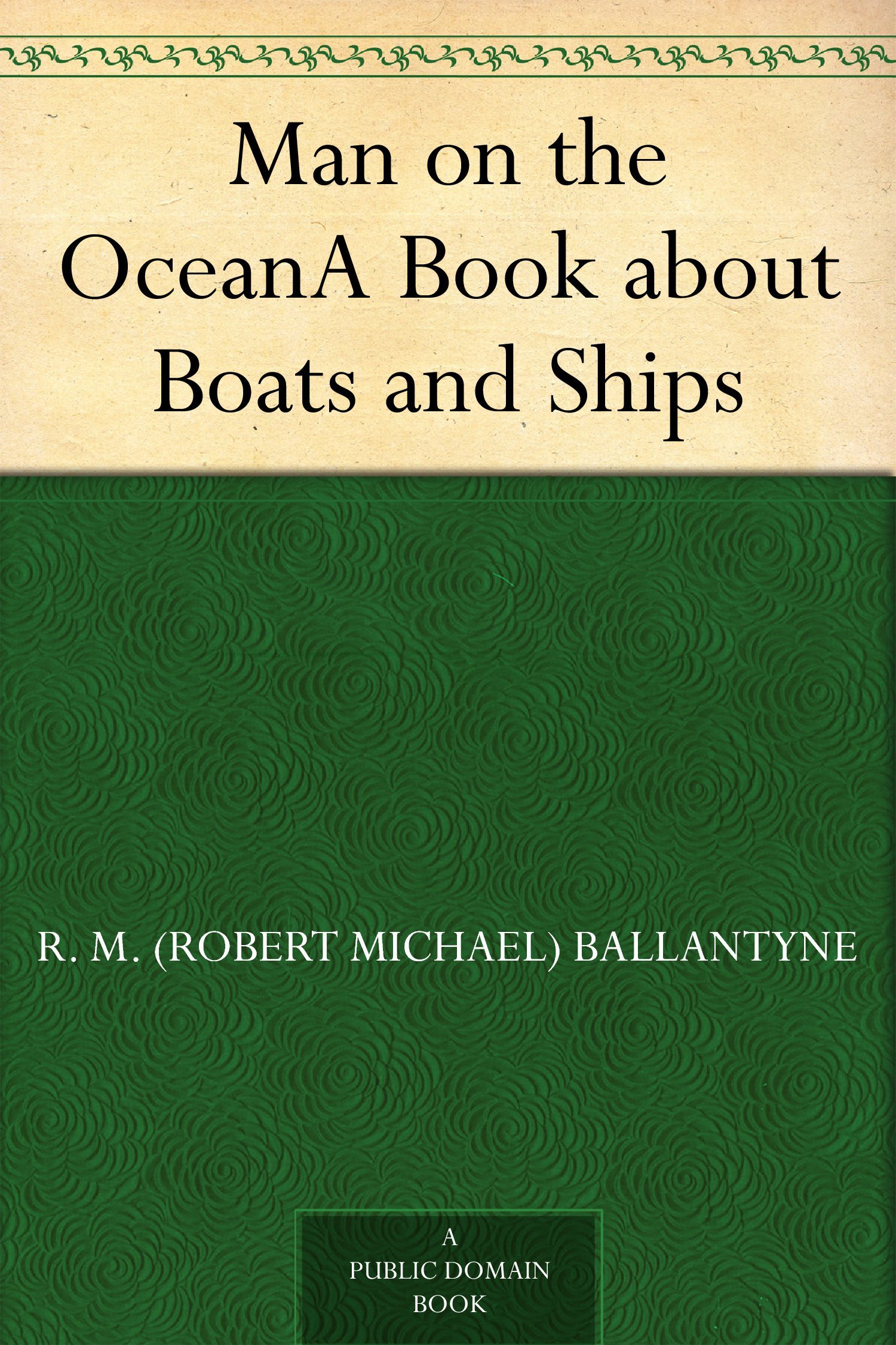 Man on the Ocean : A Book about Boats and Ships