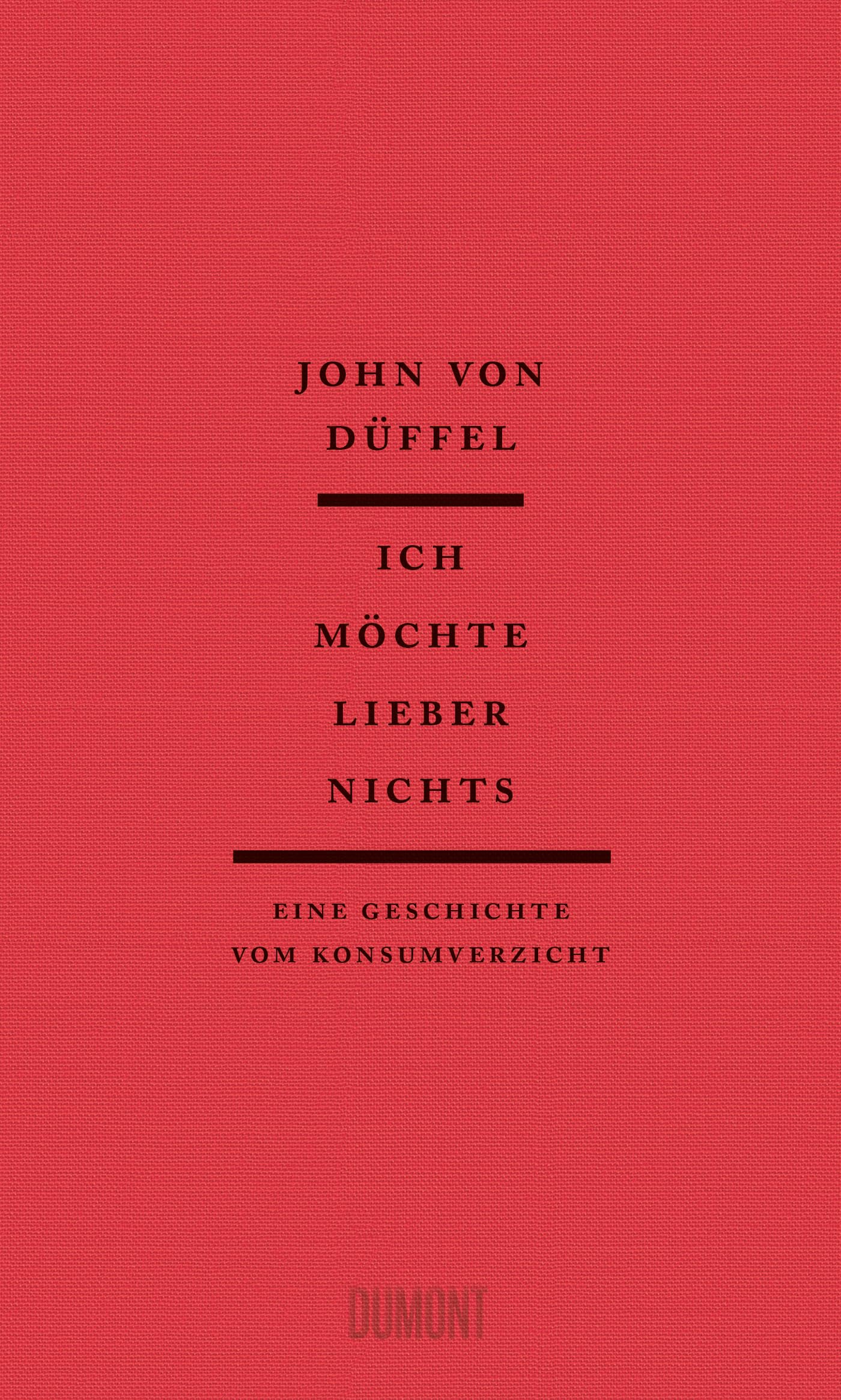 Ich möchte lieber nichts: Eine Geschichte vom Konsumverzicht