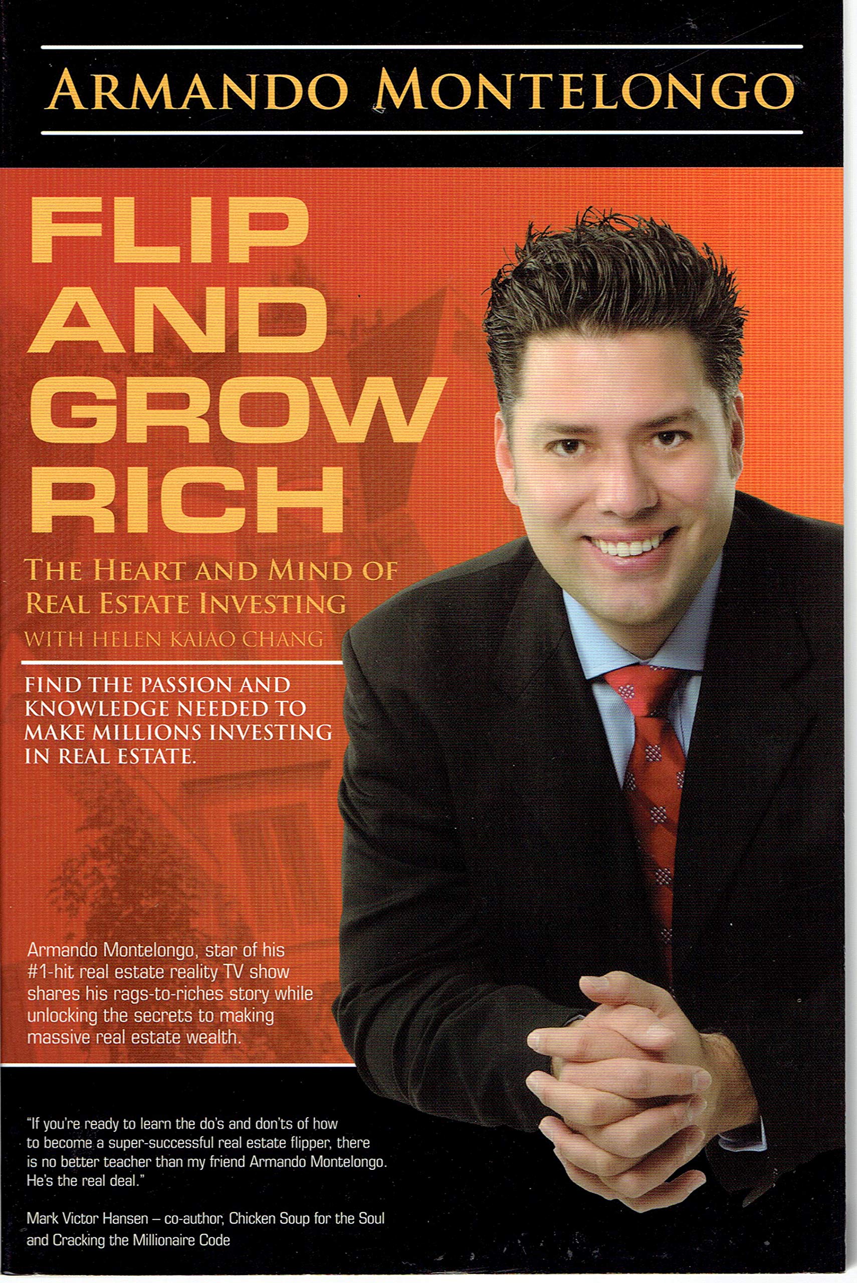 Flip and Grow Rich: The Heart and Mind of Real Estate Investing