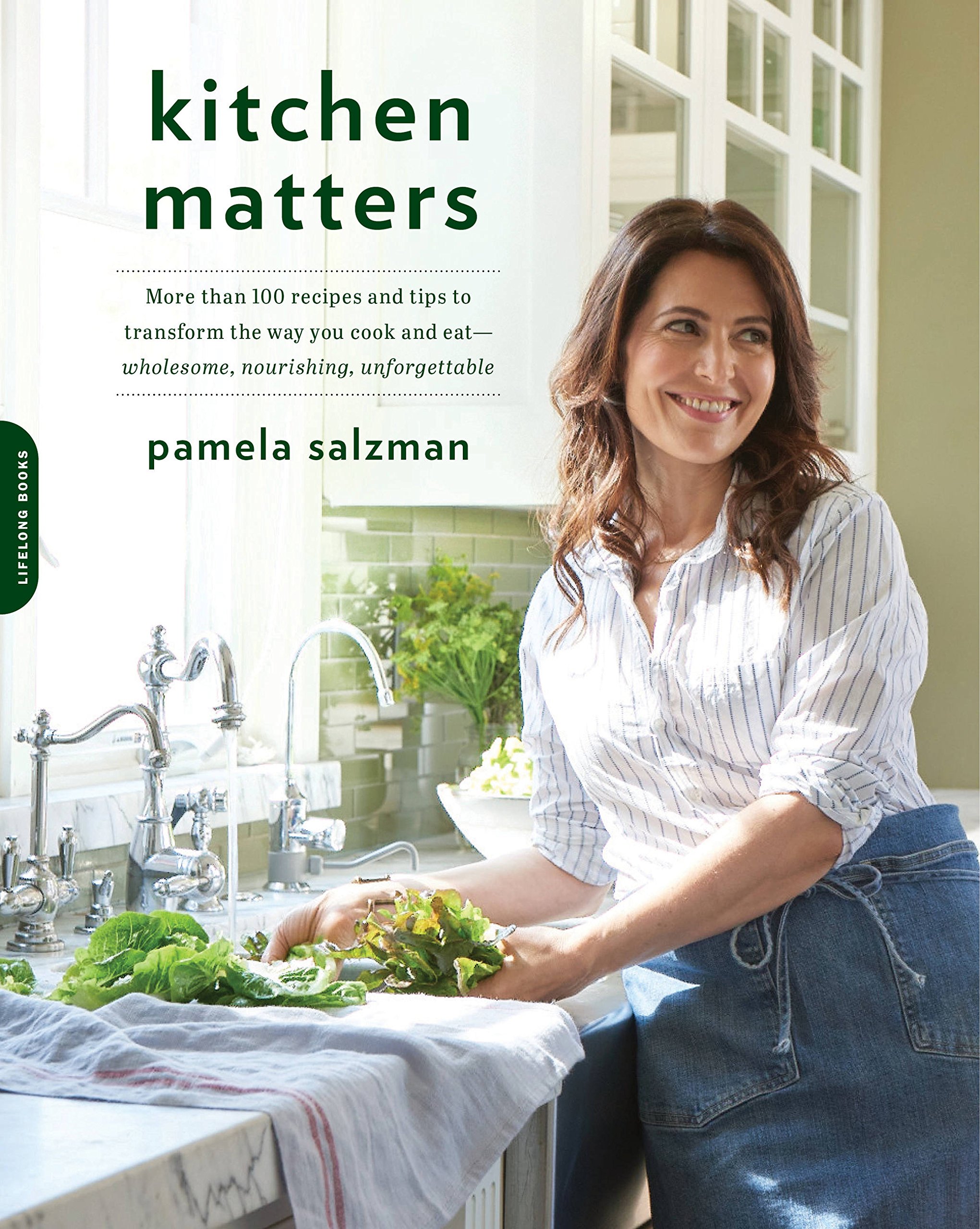 Kitchen Matters: More than 100 Recipes and Tips to Transform the Way You Cook and Eat -- Wholesome, Nourishing, Unforgettable Paperback – Illustrated, June 13, 2017
