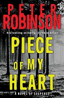 Piece of My Heart: A Novel of Suspense (Inspector Banks series Book 16)