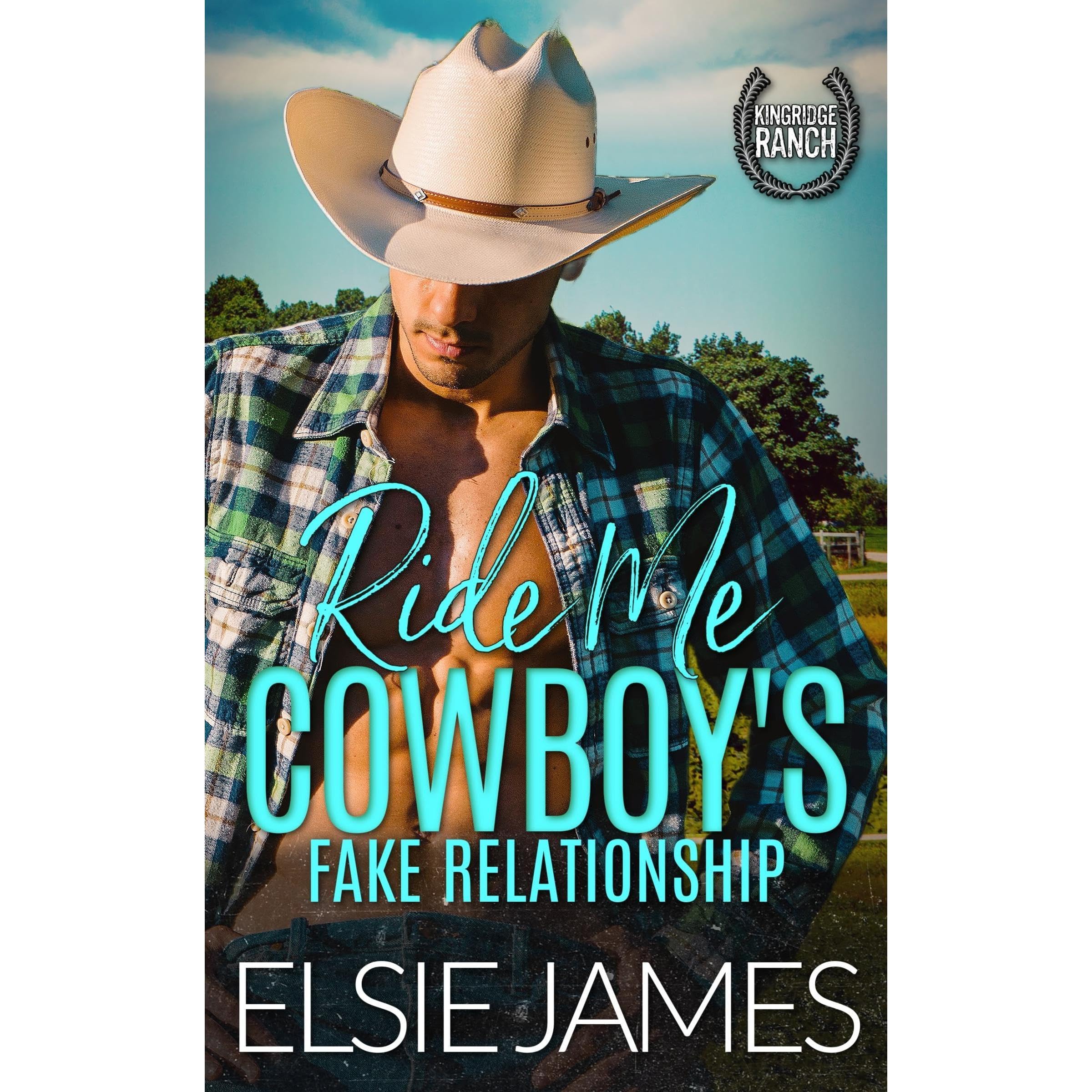 Ride Me, Cowboy’s Fake Relationship: Fake Relationship, Workplace, Rancher Romance