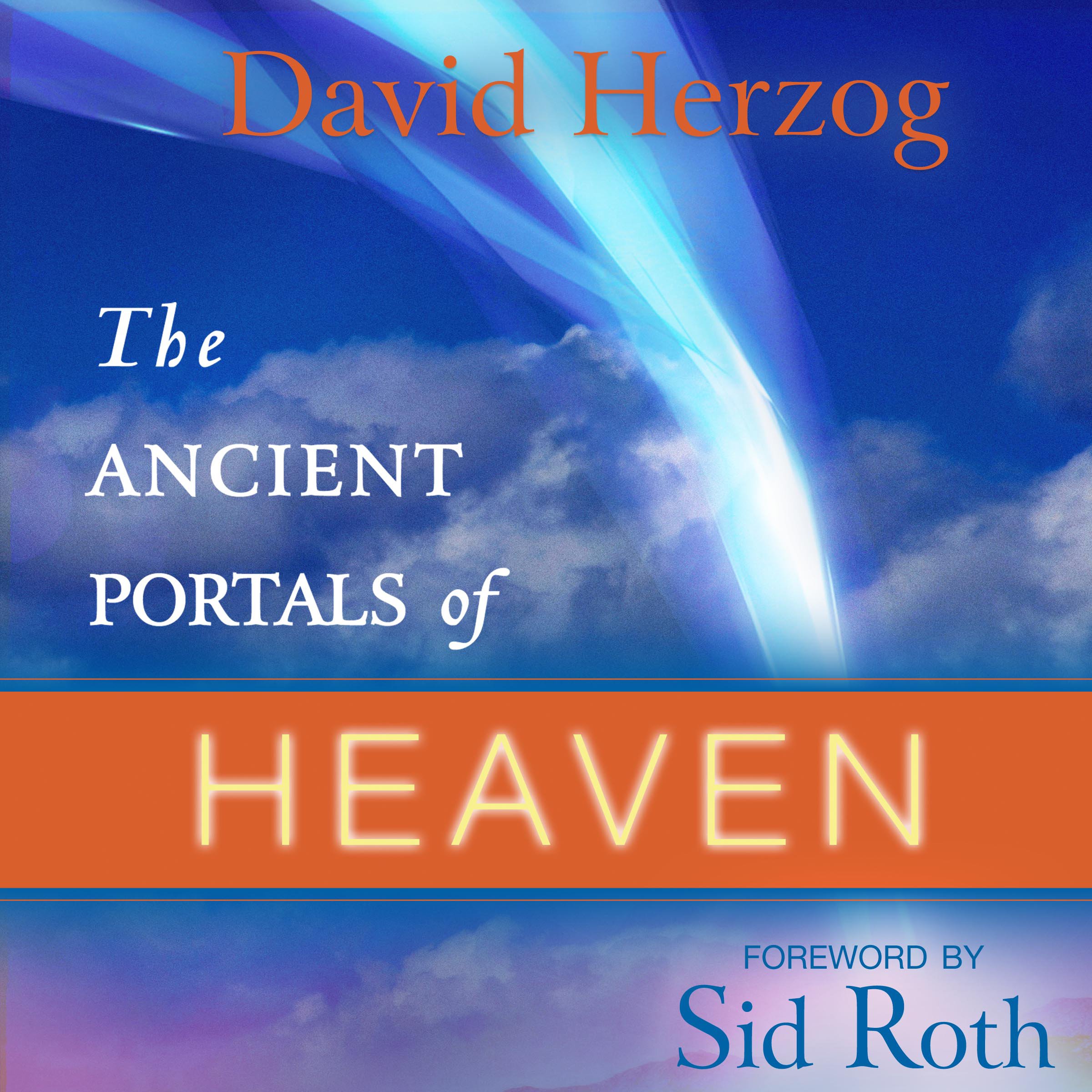 The Ancient Portals of Heaven: Glory, Favor, and Blessing