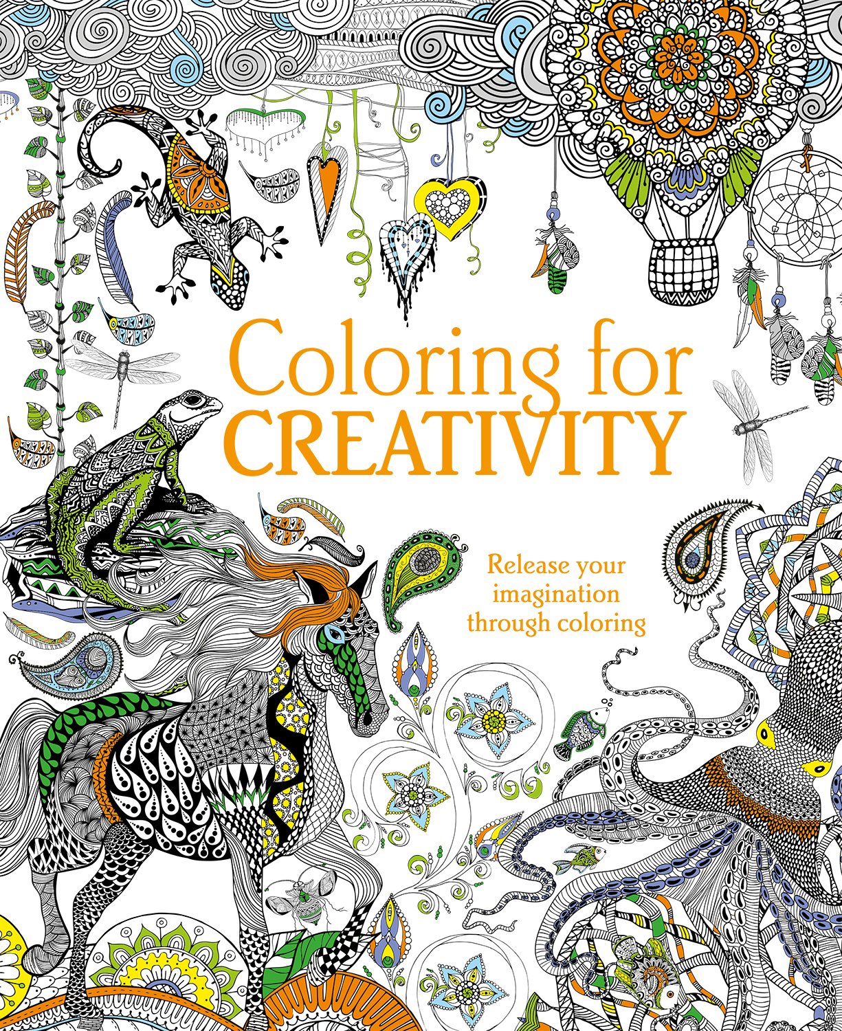 Coloring for Creativity Adult Coloring Book: Release Your Imagination Through Coloring