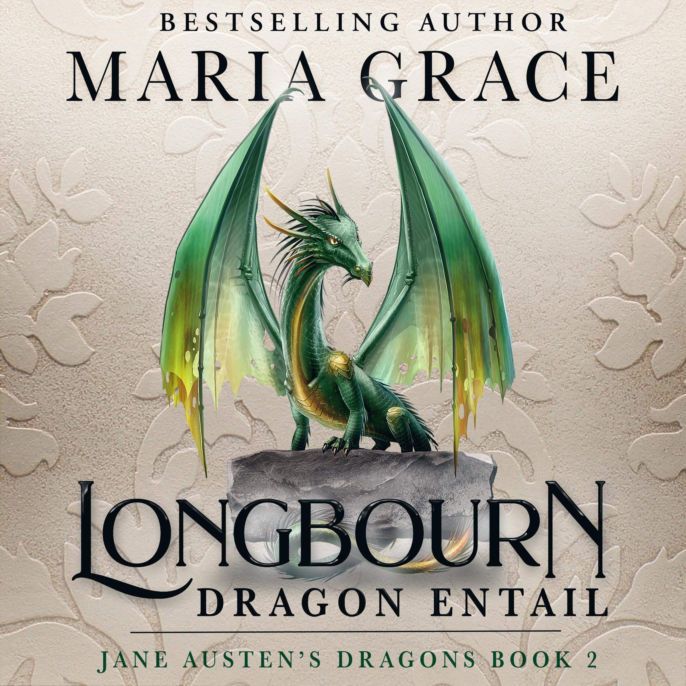 Longbourn: Dragon Entail (A Pride and Prejudice Variation)