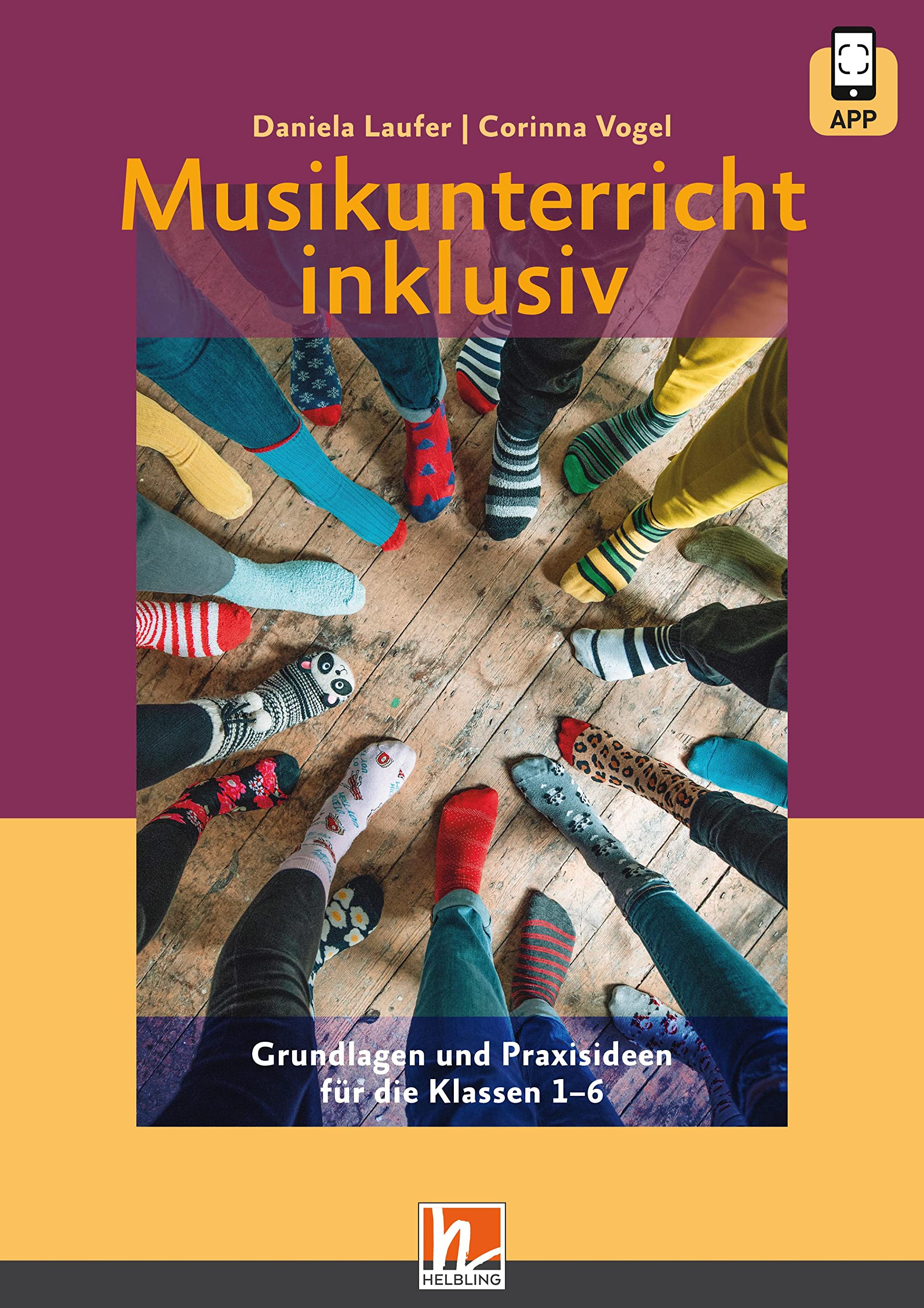 Musikunterricht inklusiv: Grundlagen und Praxisideen für die Klassen 1-6