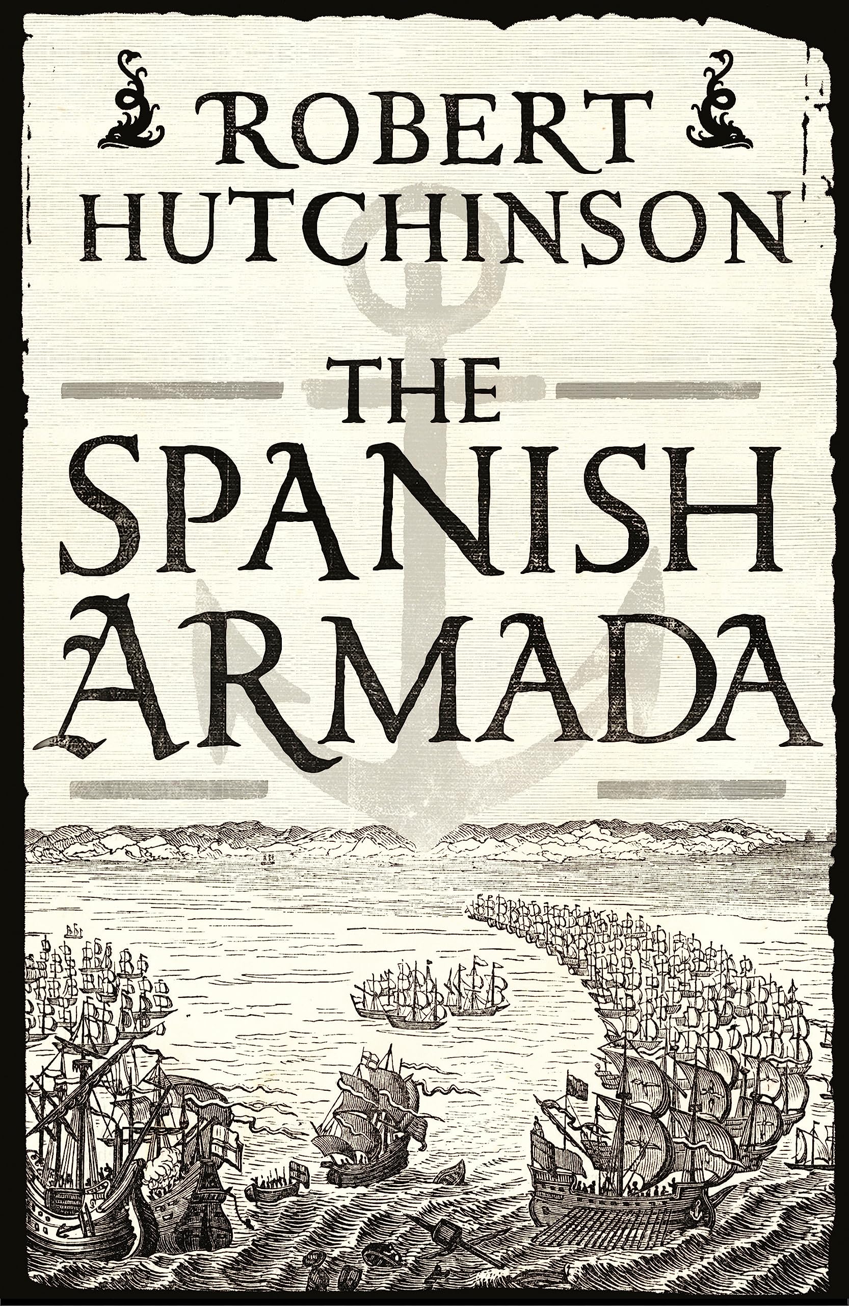 The Spanish Armada by Robert Hutchinson - 9781780220888