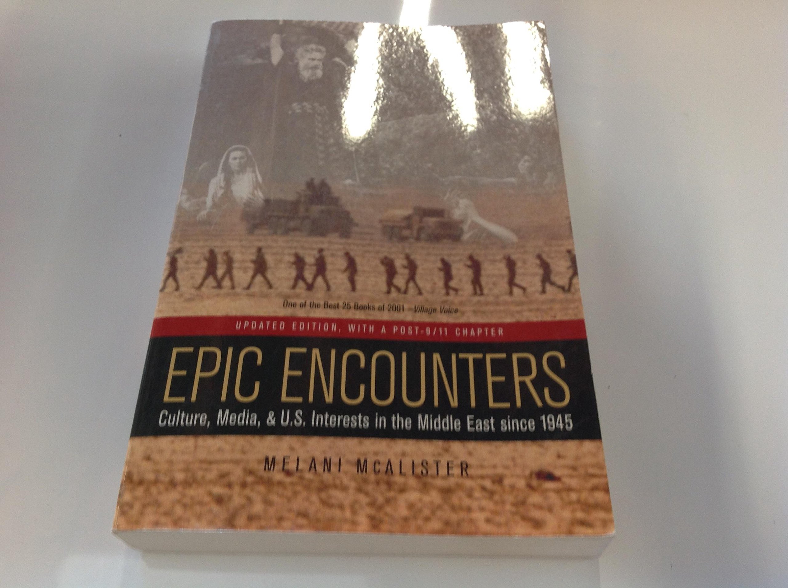 Epic Encounters: Culture, Media, and U.S. Interests in the Middle East since1945: 6 (American Crossroads)