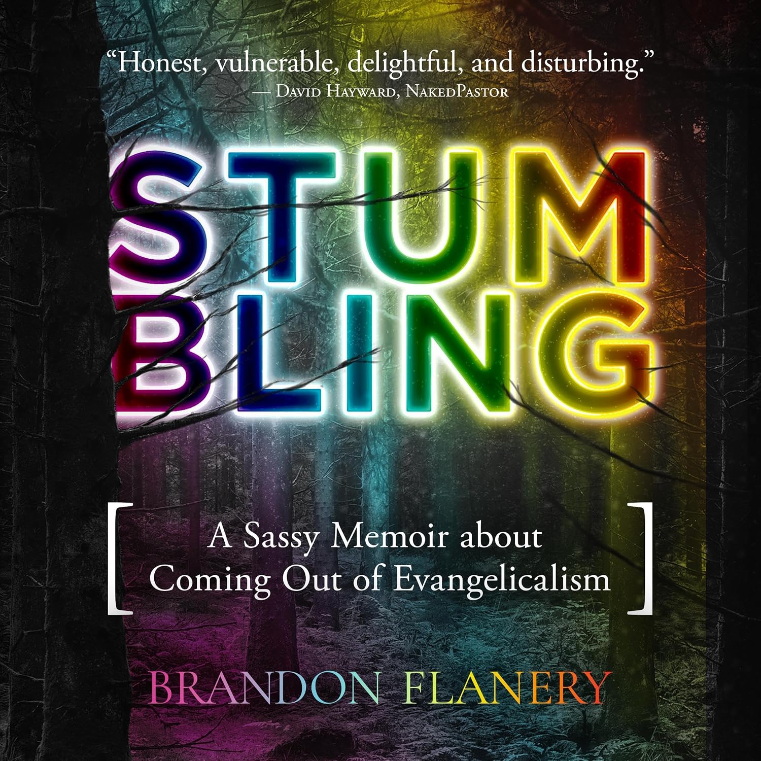 Stumbling: A Sassy Memoir about Coming Out of Evangelicalism