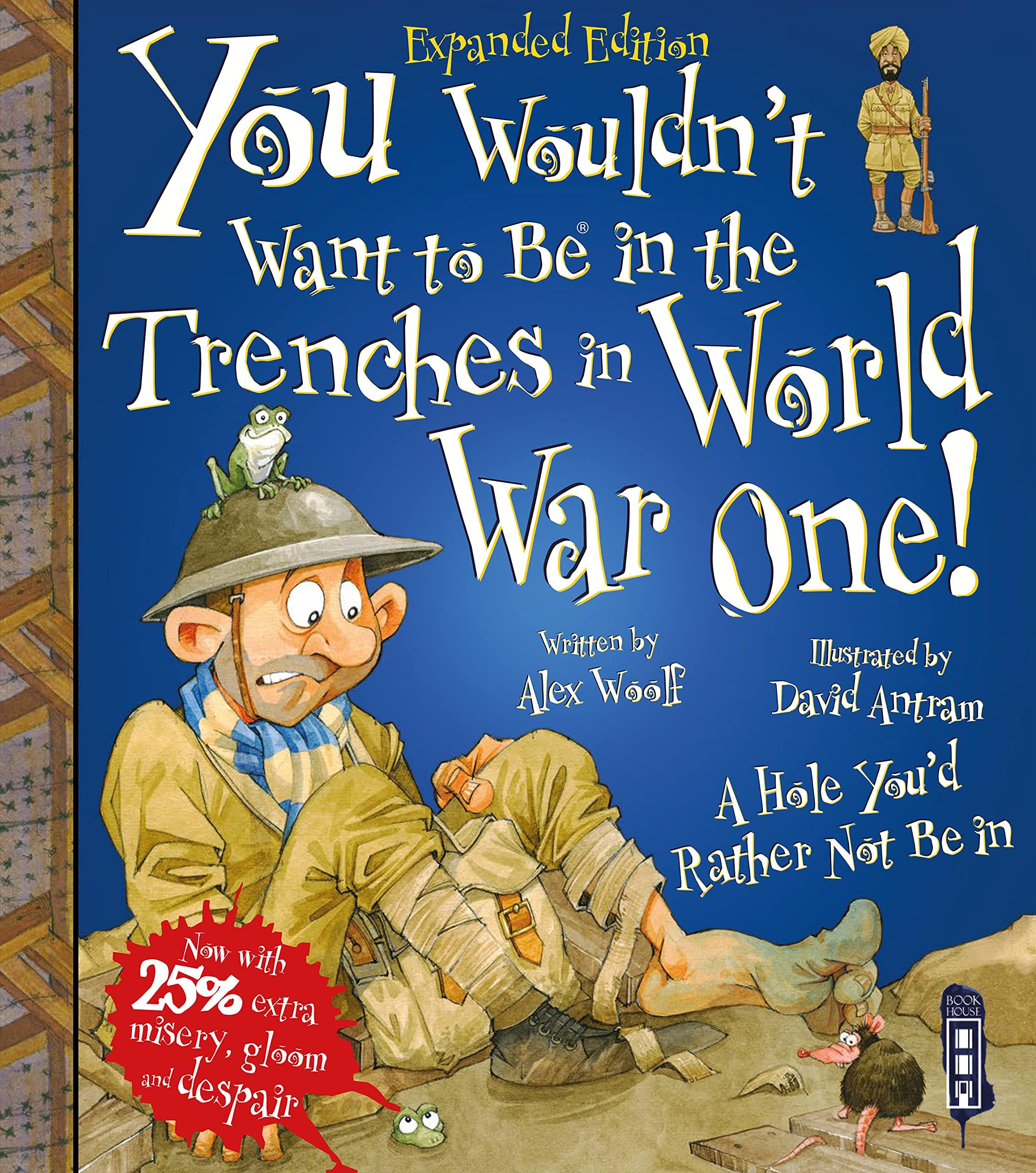 Book House You Wouldn't Want To Be In The Trenches In World War One!