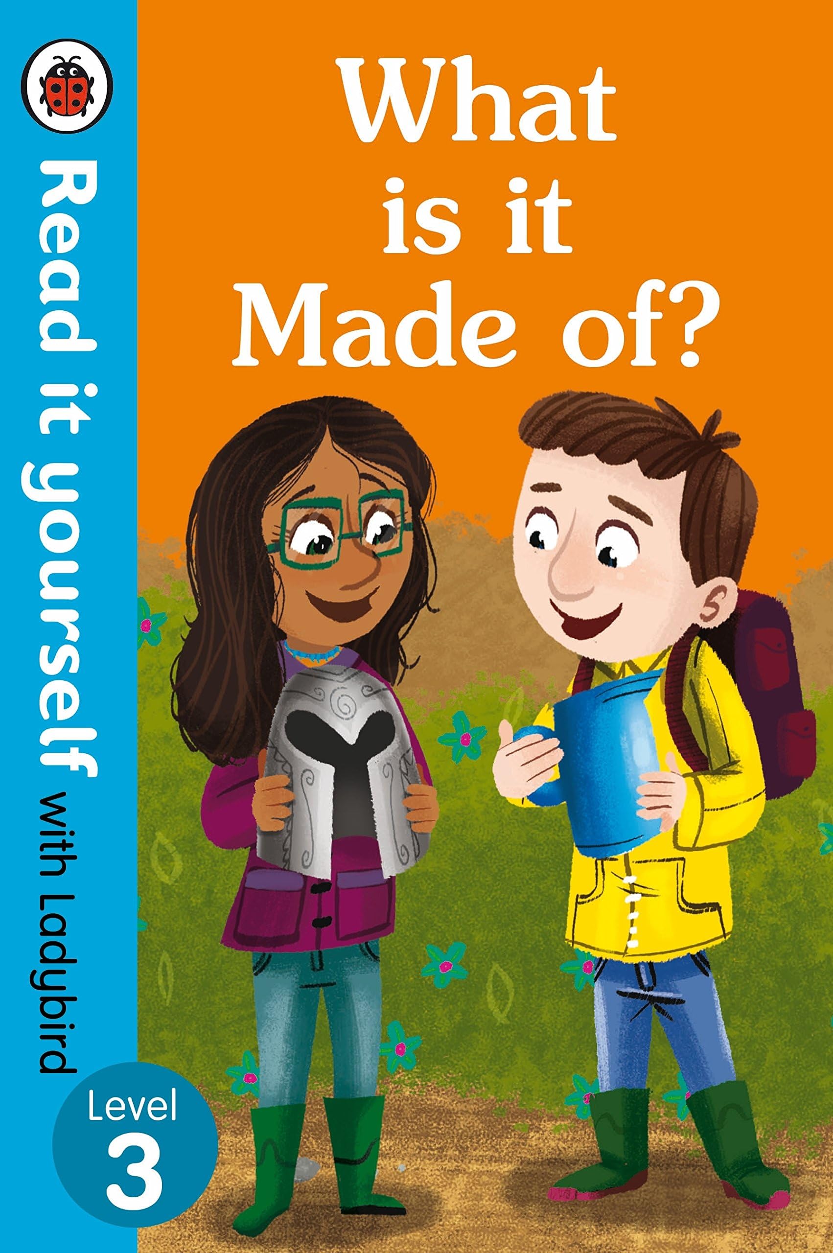 What is it Made of? โ Read It Yourself with Ladybird Level 3