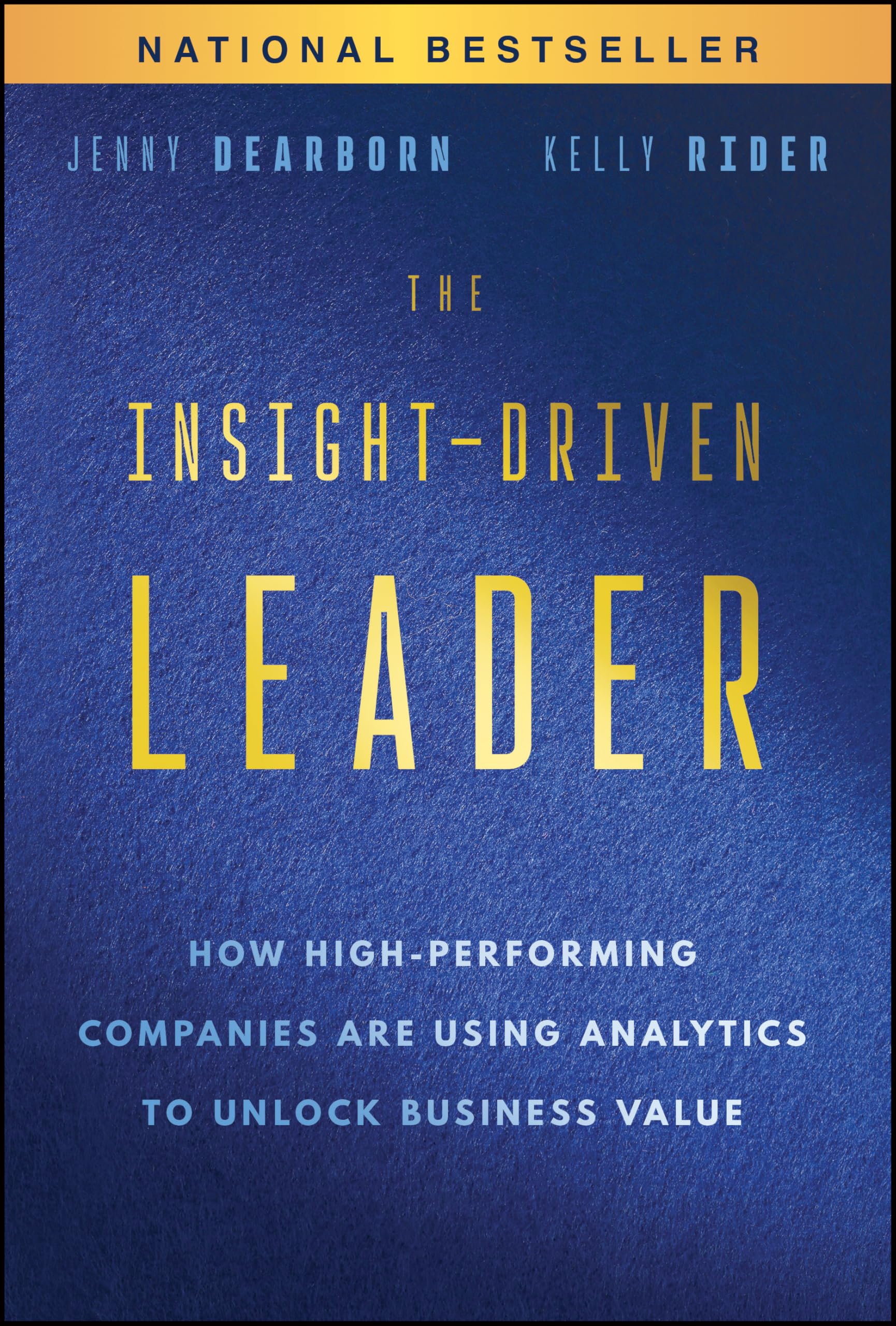 The InsightDriven Leader How HighPerforming Com panies are  by Dearborn HARDBACK