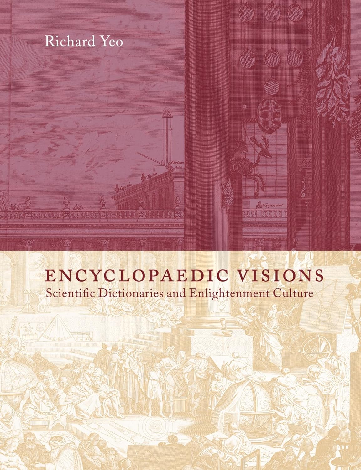 Encyclopaedic Visions: Scientific Dictionaries and Enlightenment Culture