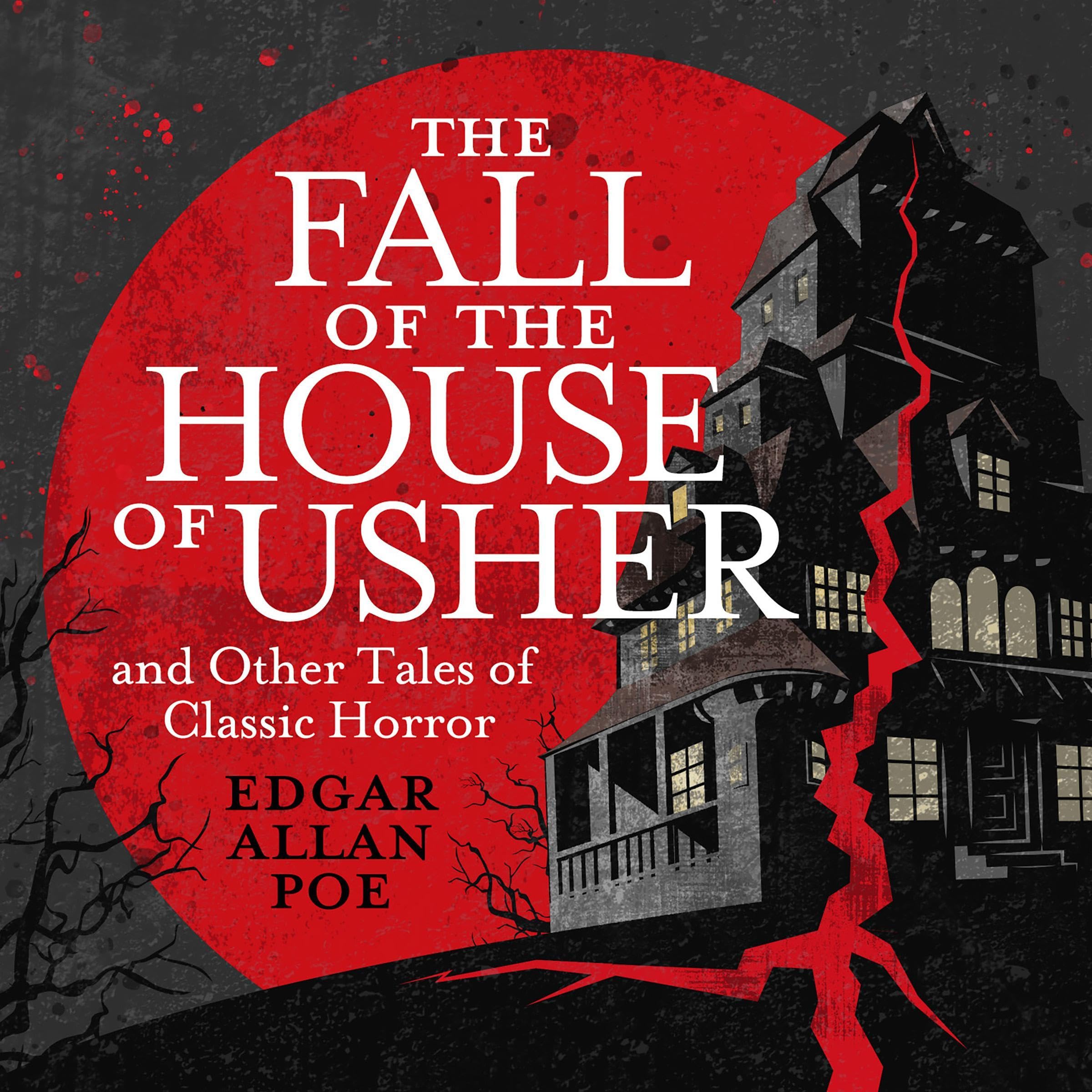 Cover art for The Fall of the House of Usher and Other Classic Tales of Horror