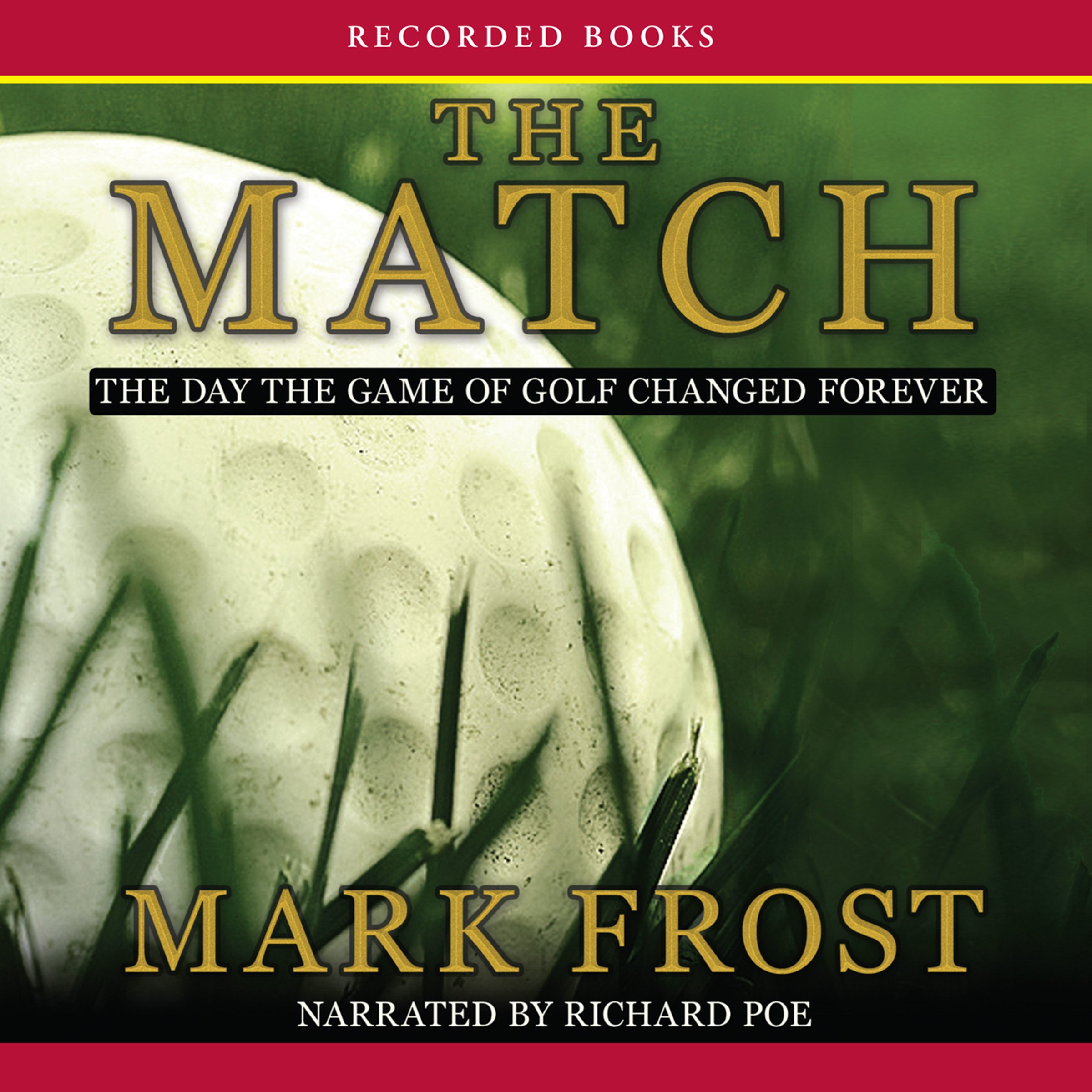 The Match: The Day the Game of Golf Changed Forever