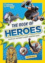 The Book of Heroes: Tales of History's Most Daring Dudes