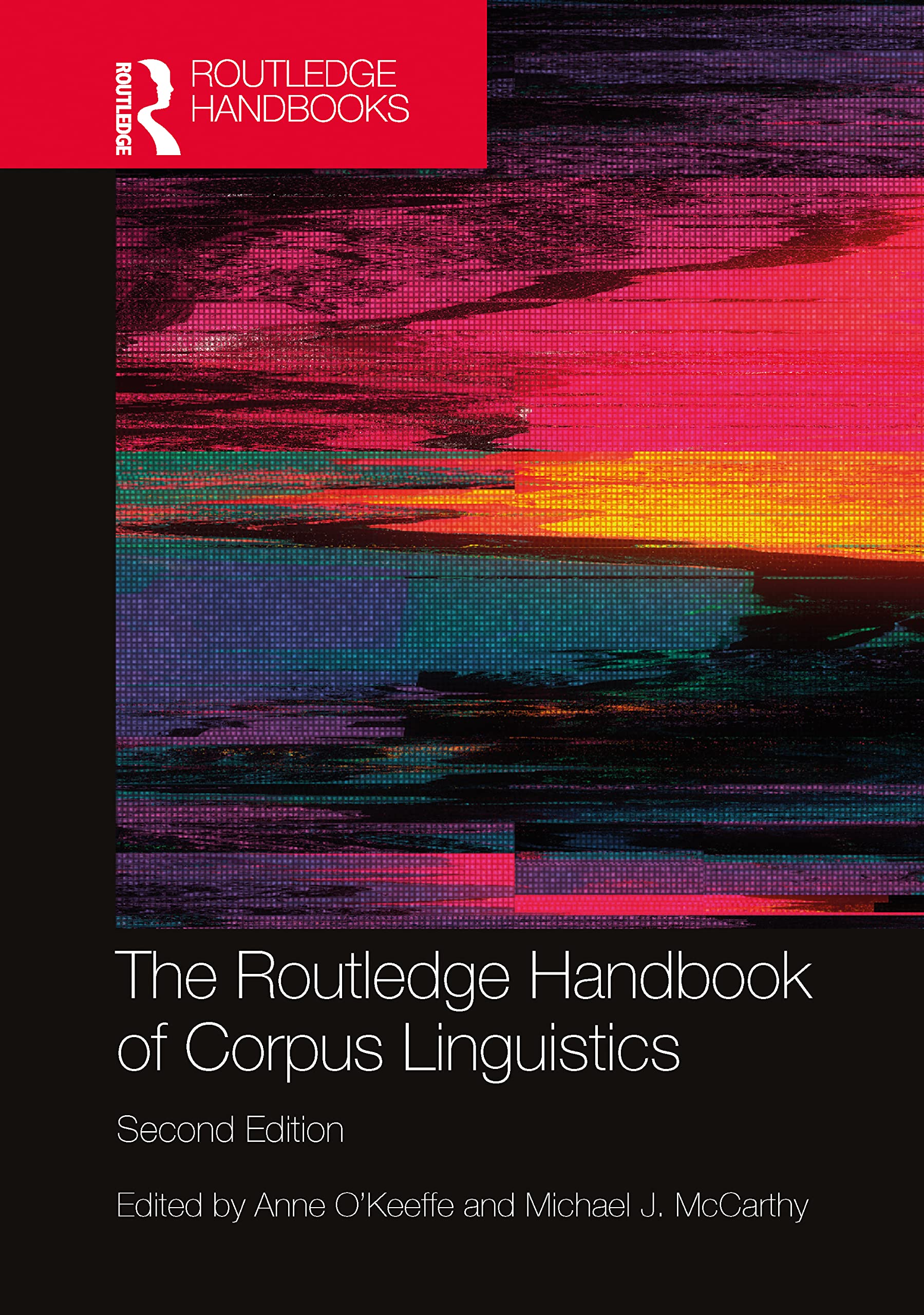 The Routledge Handbook of Corpus Linguistics (Routledge Handbooks in Applied Linguistics)