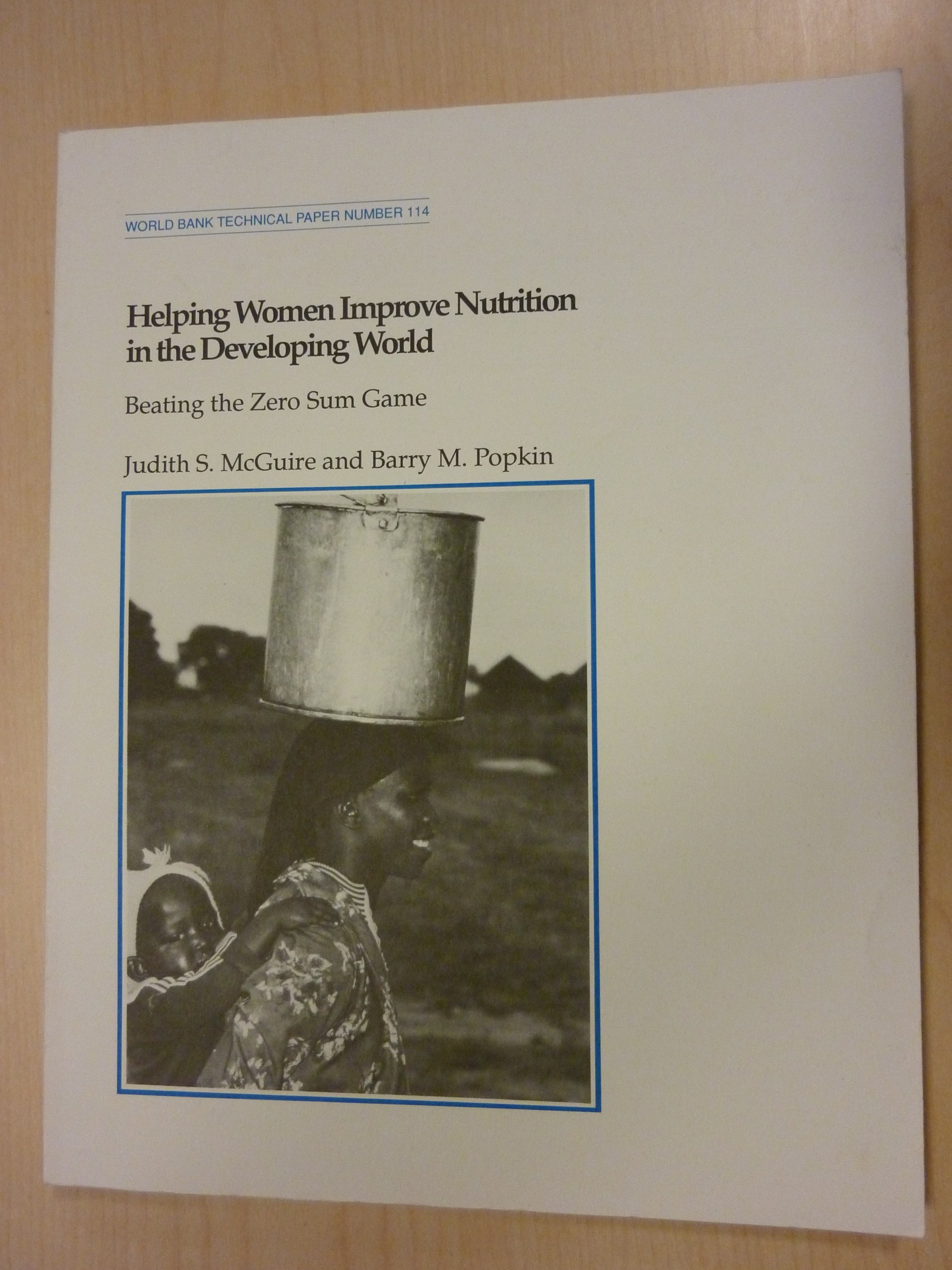 Helping Women Improve Nutrition in the Developing World (No 114): Beating the Zero Sum Game (World Bank Technical Paper: Beating the Zero Sum Game)