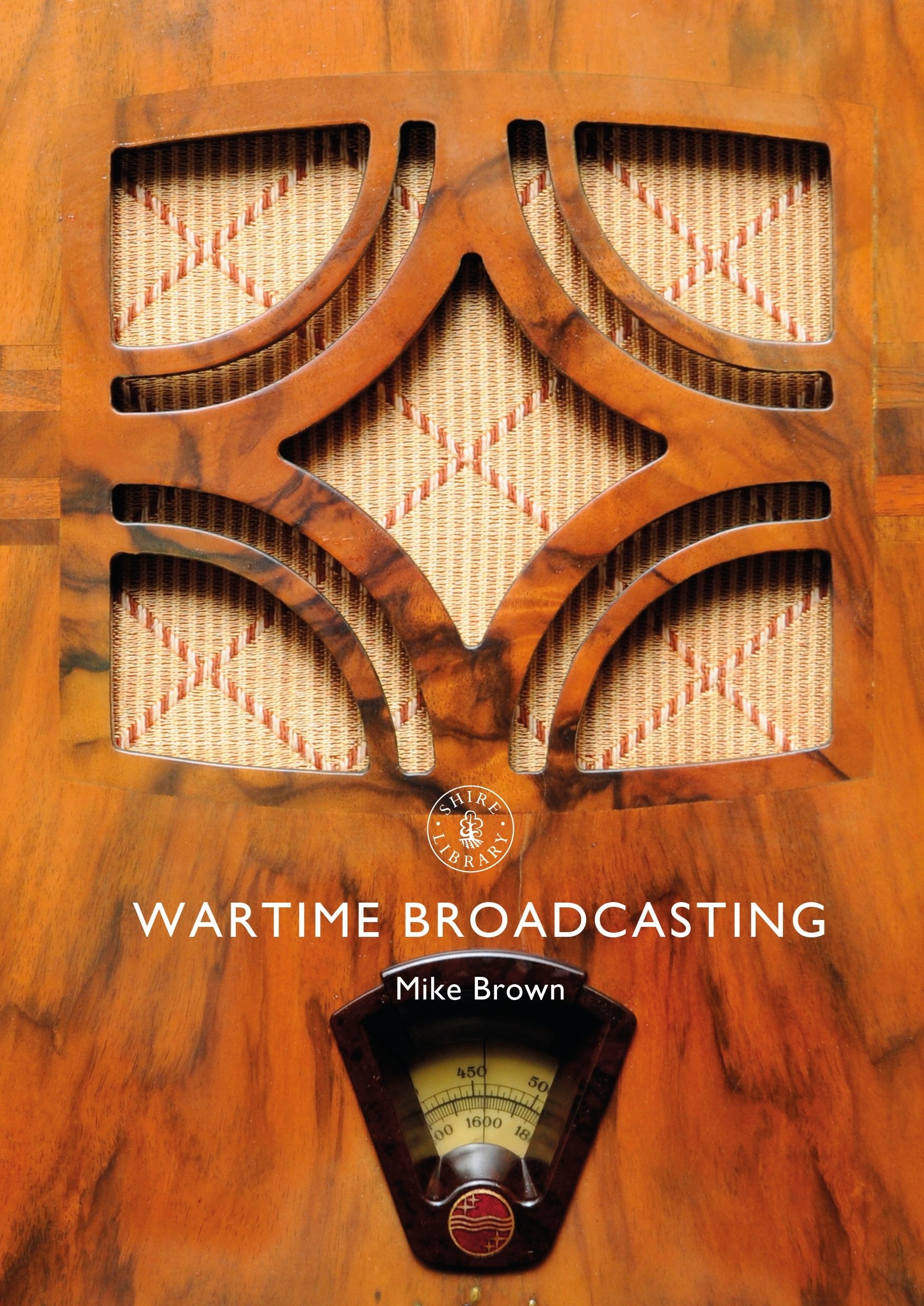Wartime Broadcasting: 845 (Shire Library) - Brown, Mike