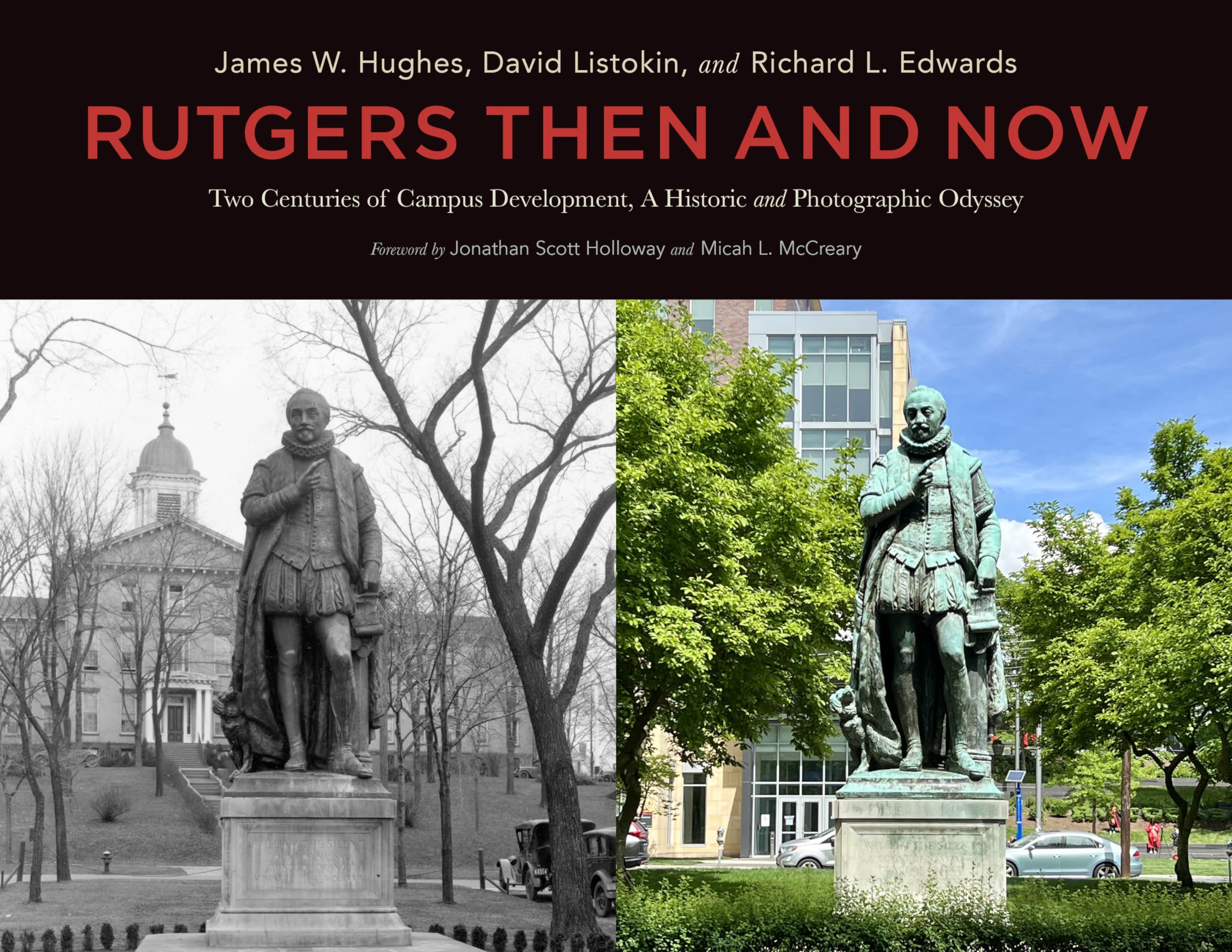 Rutgers Then and Now: Two Centuries of Campus Development, a Historical and Photographic Odyssey