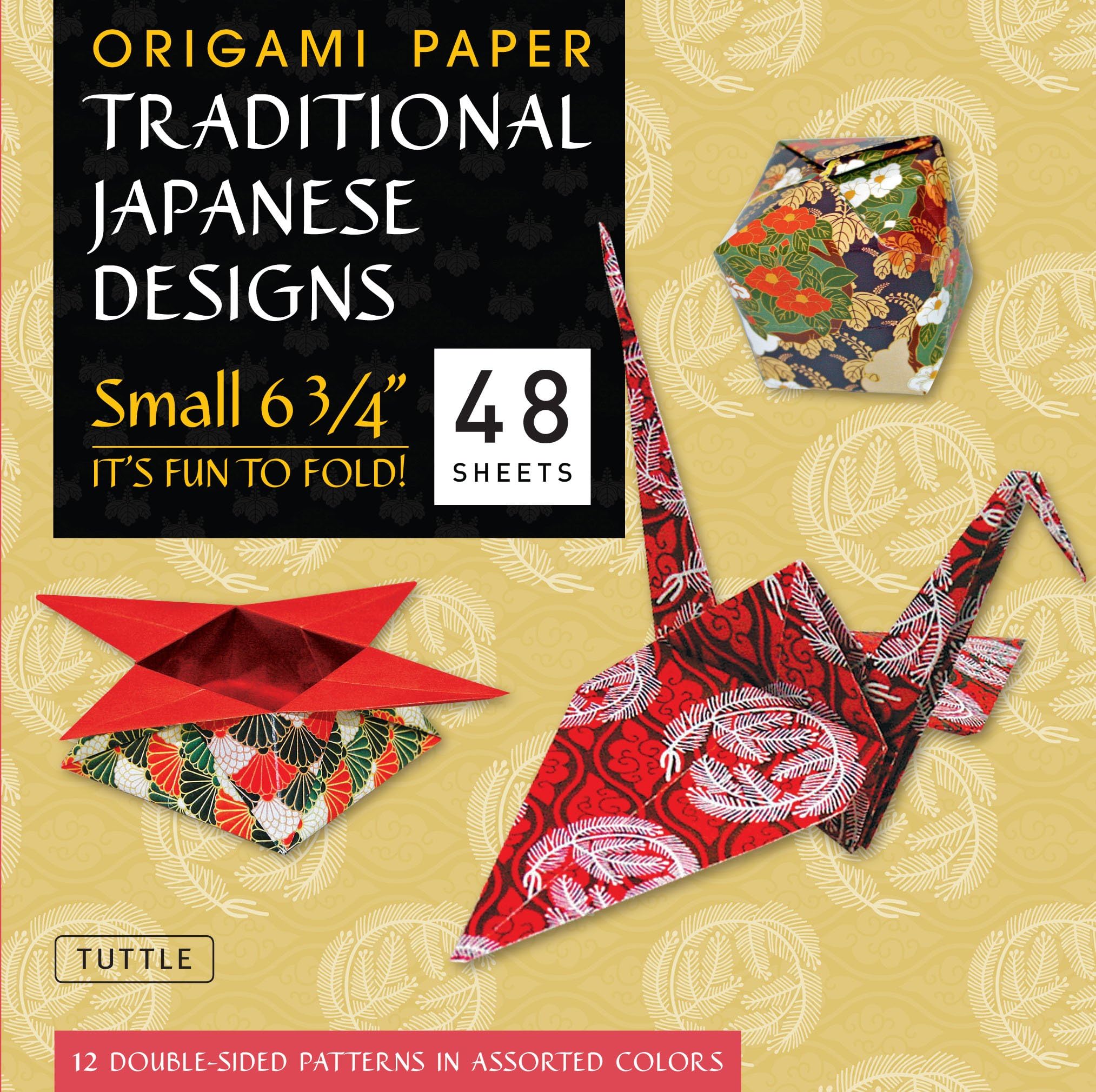 Origami Paper Traditional Japanese Designs Small (Craft): Tuttle Origami Paper: 48 Origami Sheets Printed with 12 Different Patterns: Instructions for 6 Projects Included