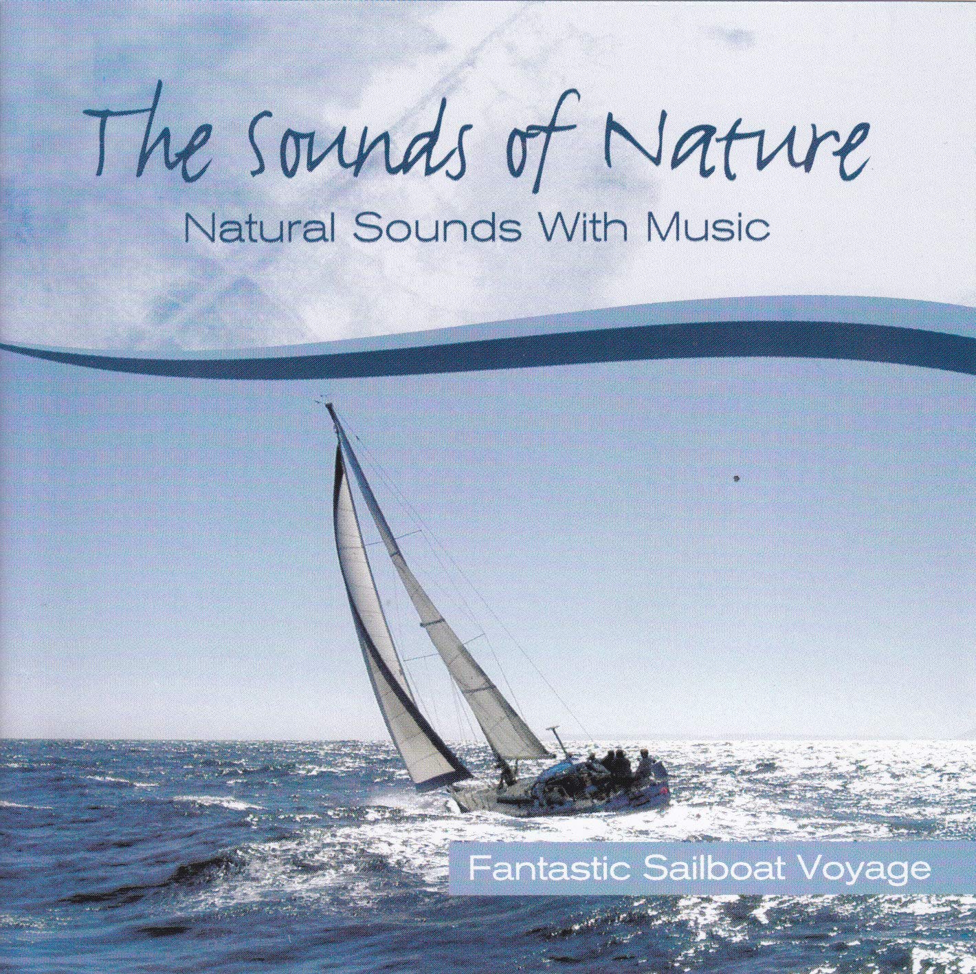 SOUND OF NATURE - FANTASTIC SAILBOAT VOYAGE - CD [Audio CD] Anonyme