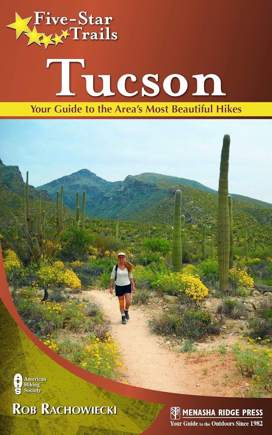 Five-Star Trails: Tucson: Your Guide to the Area's Most Beautiful Hikes