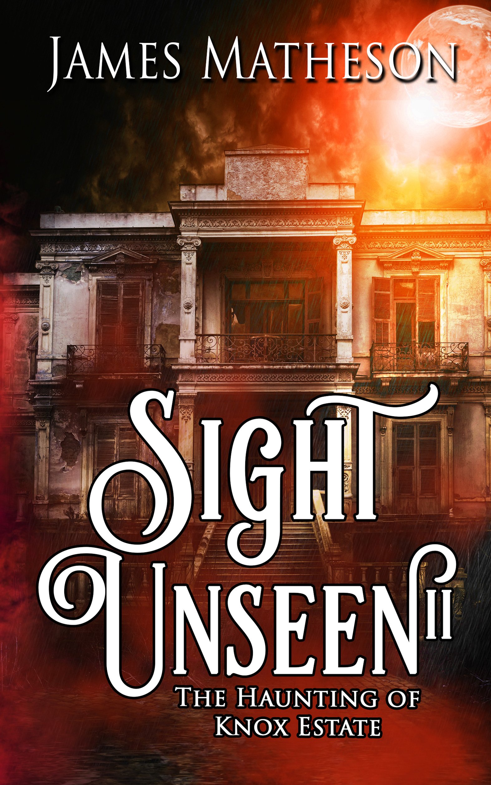 Sight Unseen II: The Haunting Of Knox Estate