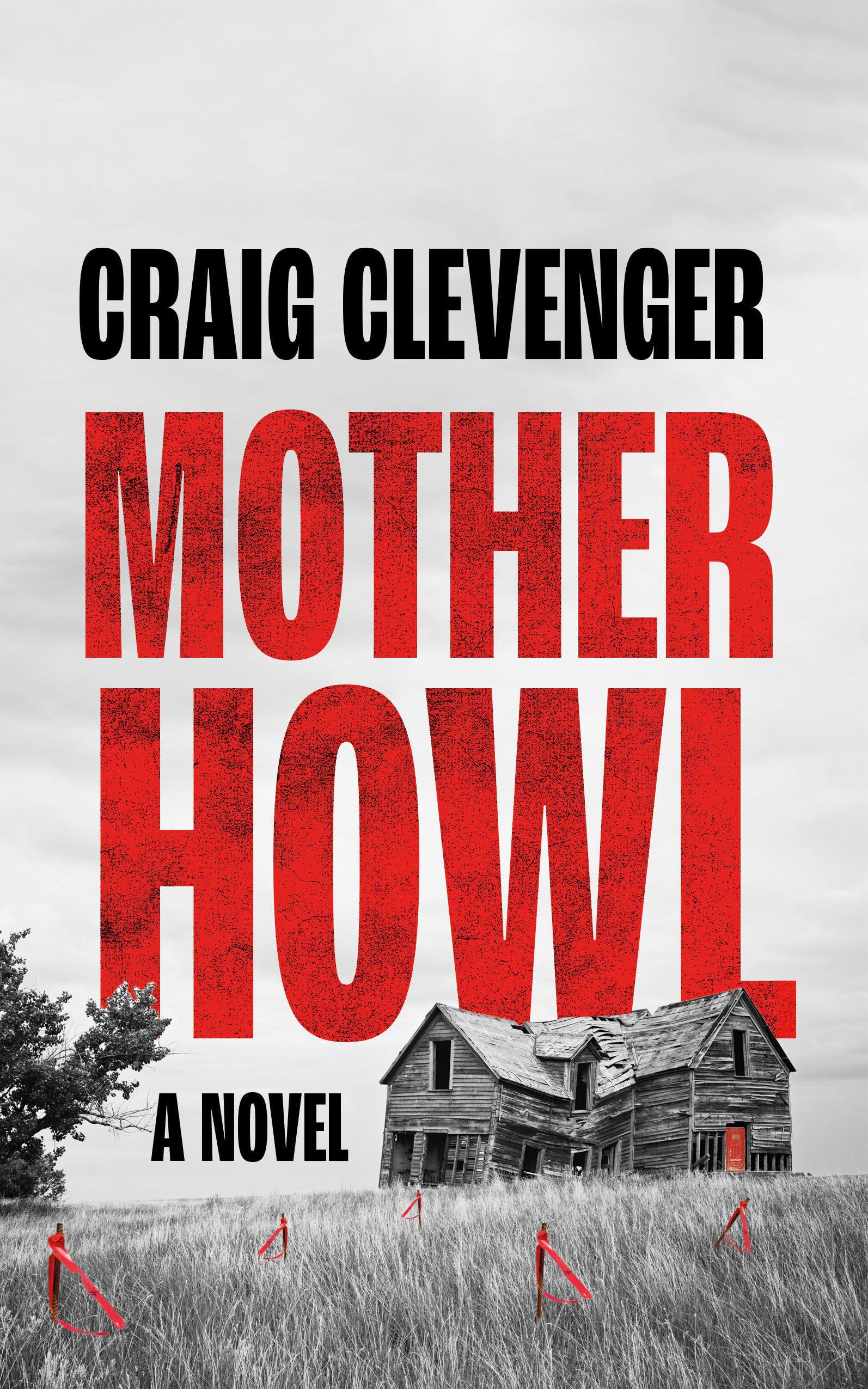 Mother Howl: For fans of Eileen and The Only Good Indians - Clevenger, Craig