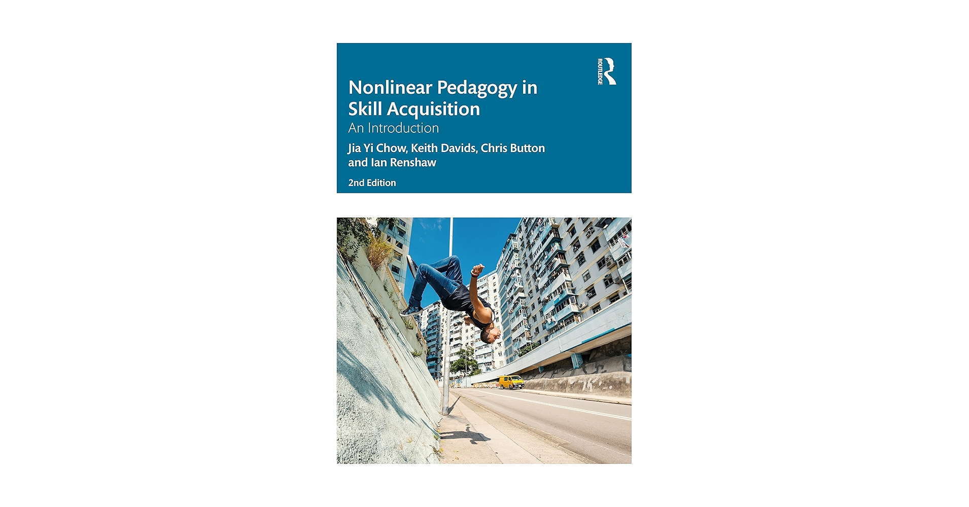 健康・医学 Nonlinear Pedagogy in Skill Acquisition Nonlinear Pedagogy in Skill Acquisition: Chow, Jia Yi