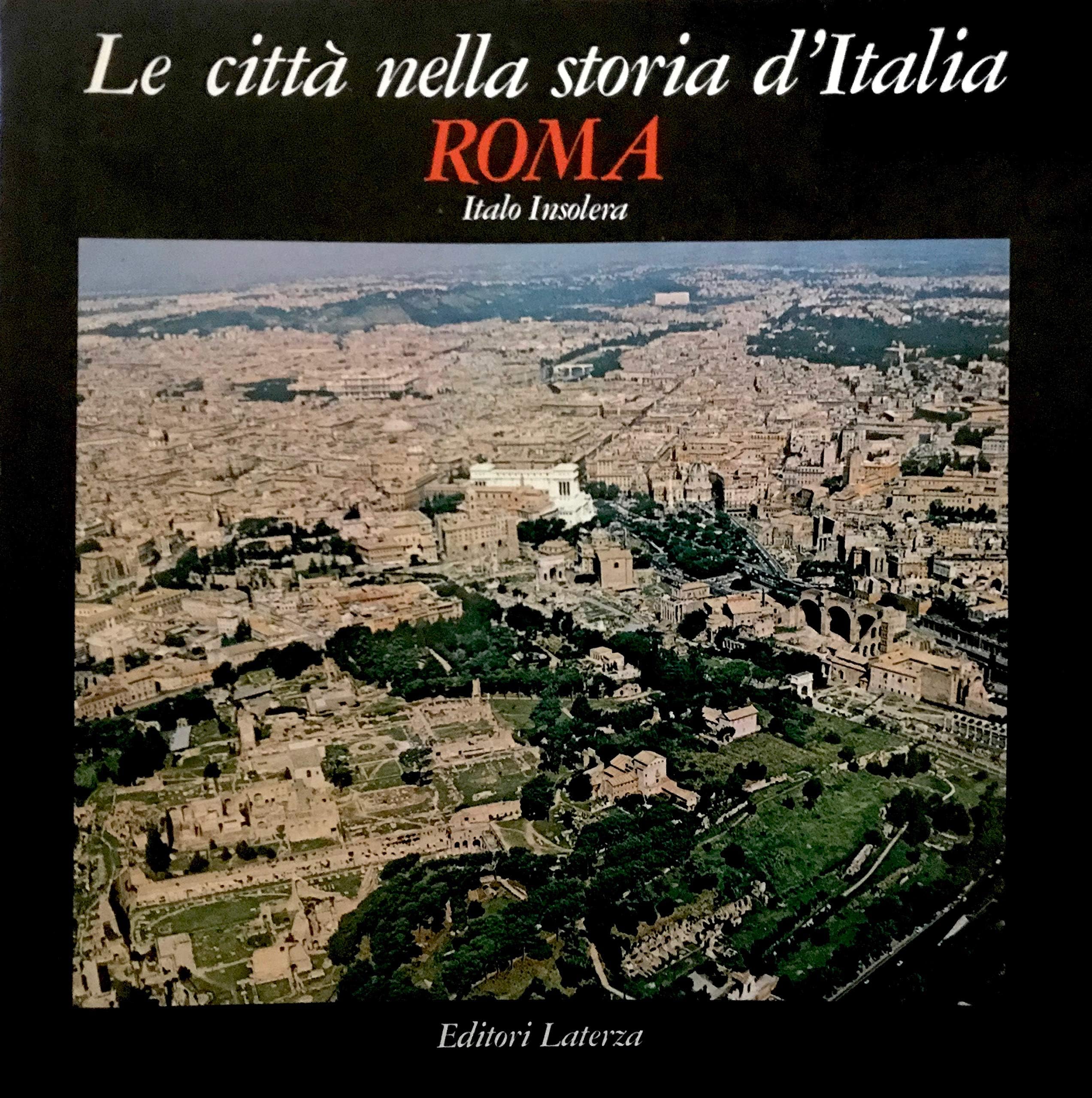 Roma. Immagini e realtà dal X al XX secolo