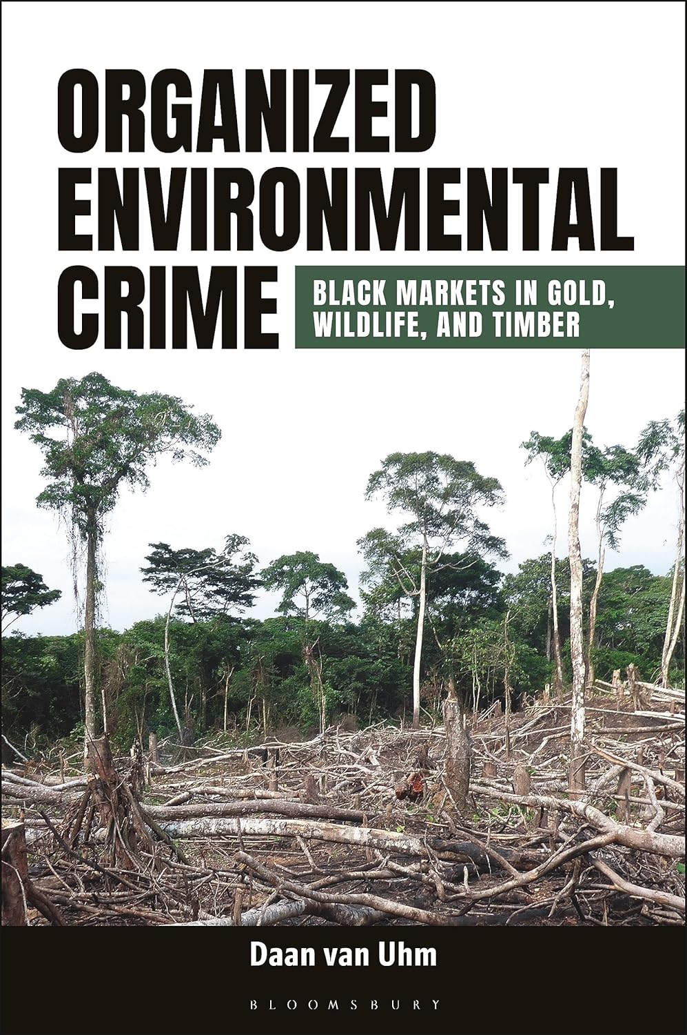 Organized Environmental Crime: Black Markets in Gold, Wildlife, and Timber      Kindle Edition
