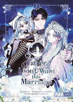 Father, I dont want this marriage T08
