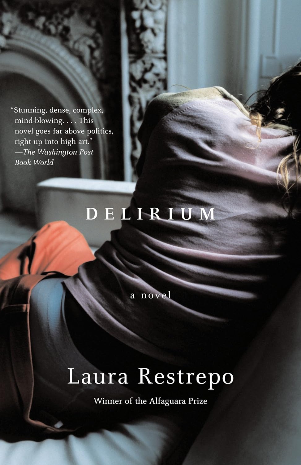 Delirium (Vintage International) Restrepo, Laura 9780307278043 Books
