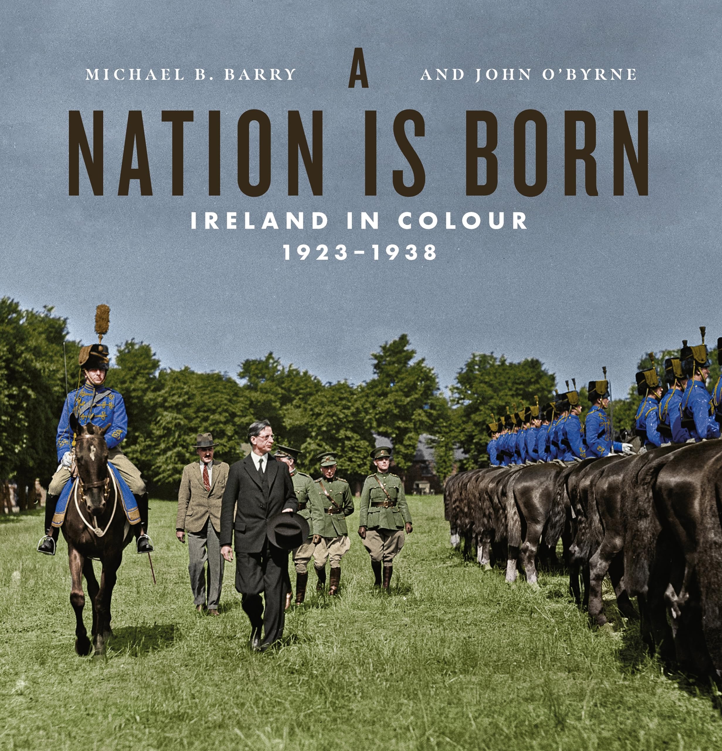 A Nation is Born by Michael B. Barry, John O'Byrne - 9780717198511