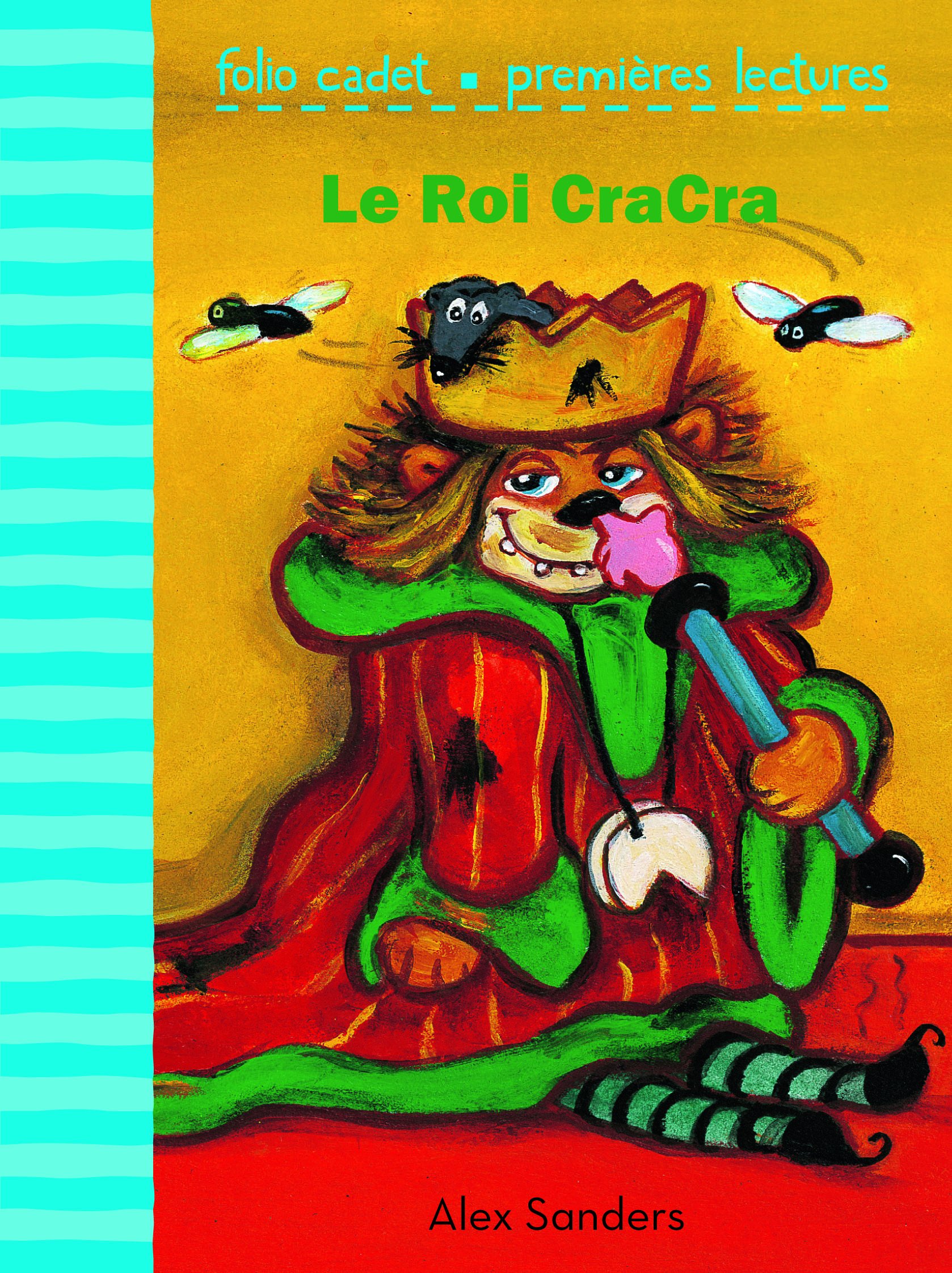Le Roi CraCra (Folio Cadet Premières lectures)