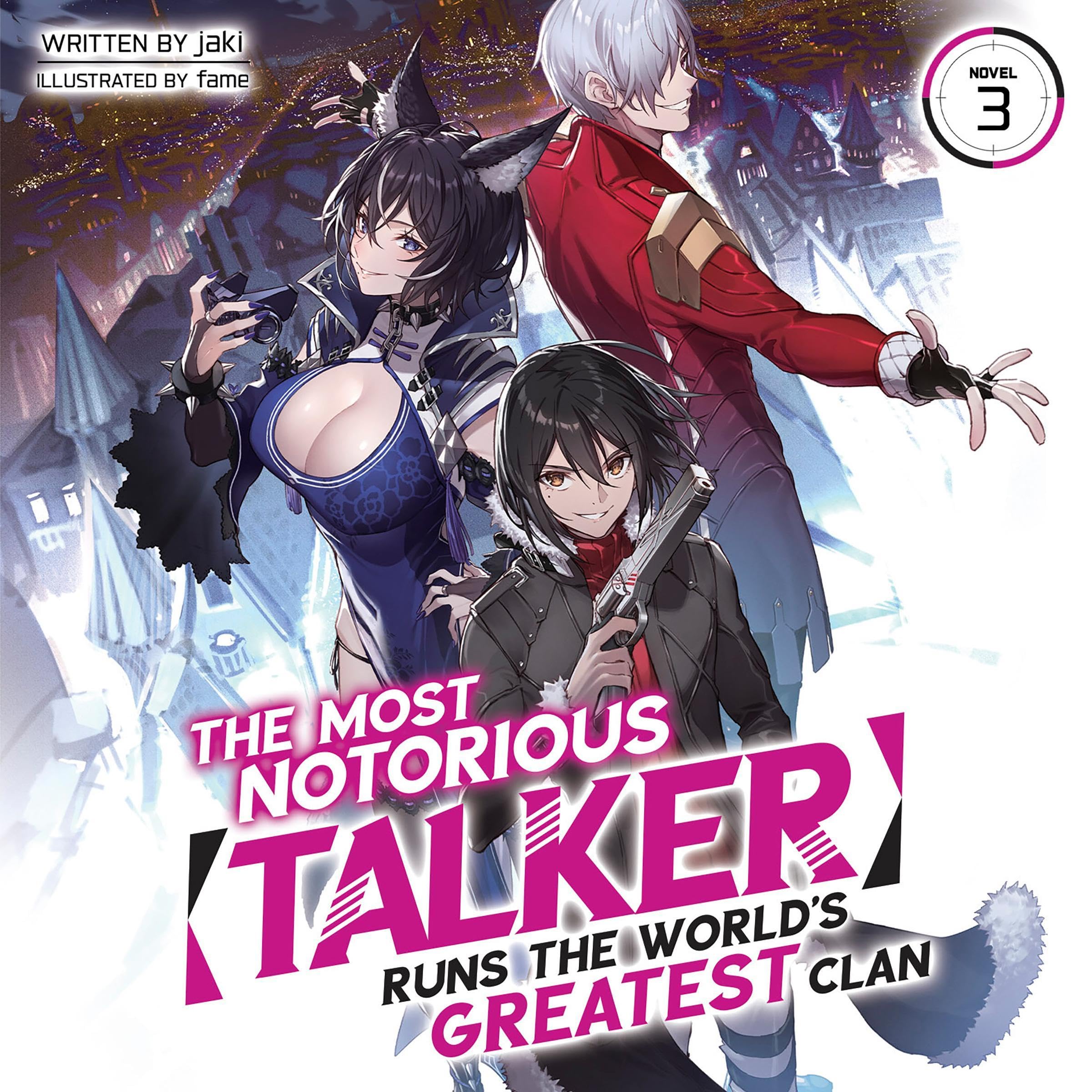 Cover art for The Most Notorious "Talker" Runs the World's Greatest Clan, Vol. 3