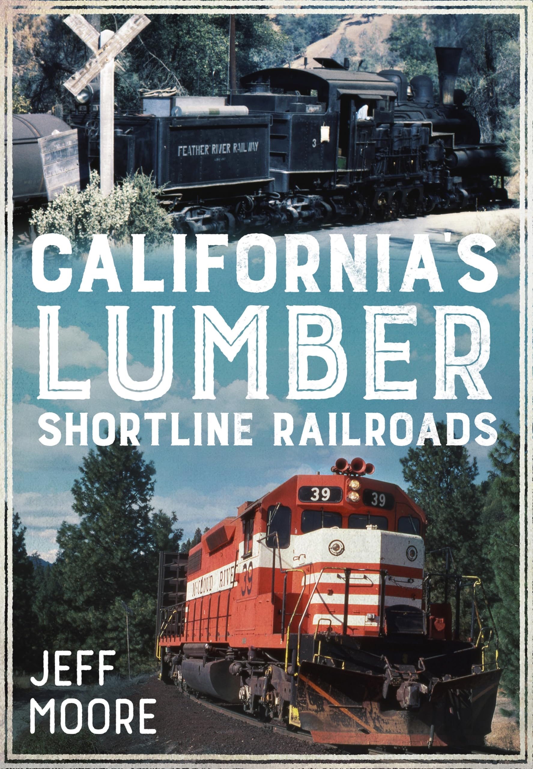 Livre California's Lumber Shortline Railroads sur l'histoire des trains d'Amérique