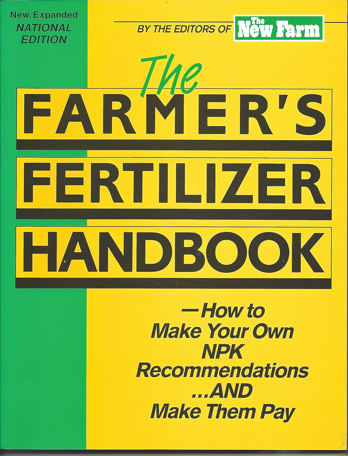 The Farmer's Fertilizer Handbook How to Make Your Own Npk