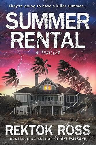 Summer Rental A Gripping Psychological Thriller (Dark Seasons Thriller Series)