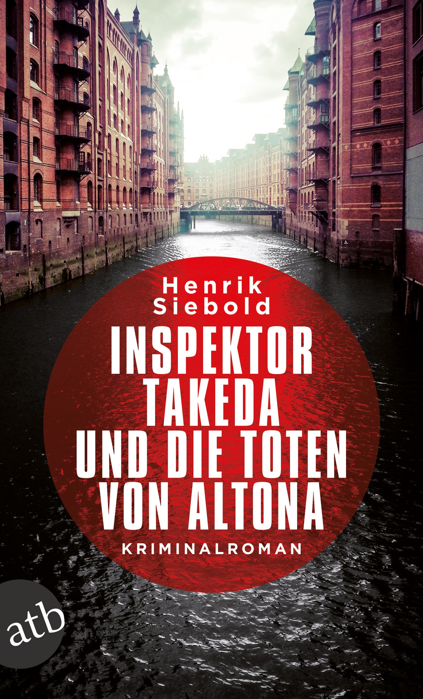 Inspektor Takeda und die Toten von Altona: Kriminalroman (Inspektor Takeda ermittelt 1)