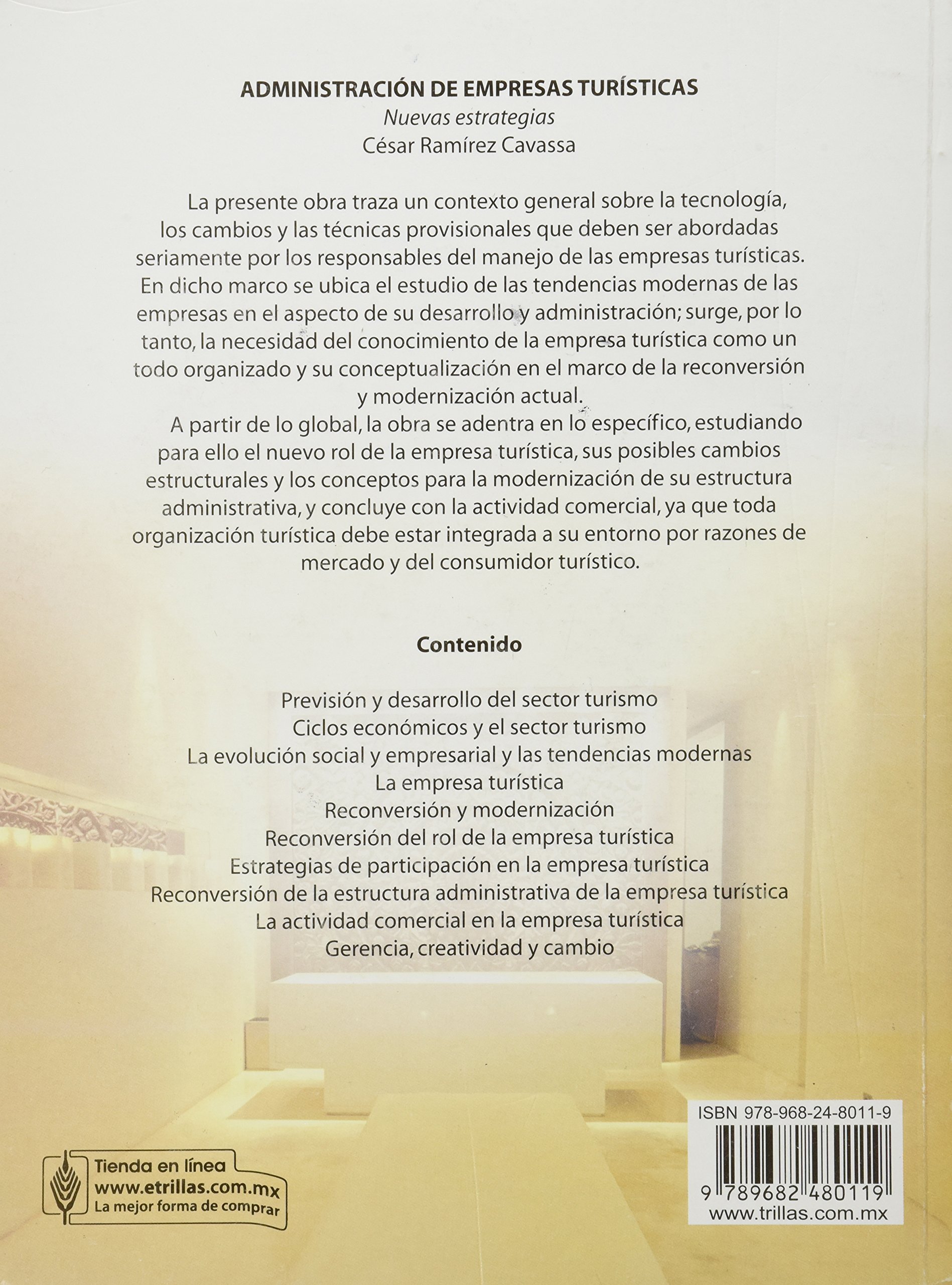 Administracion de empresas turisticas/ Tourism Industries Management: La modernizacion y administracion de empresas turisticas/ Modernization and Management of Tourism Industries