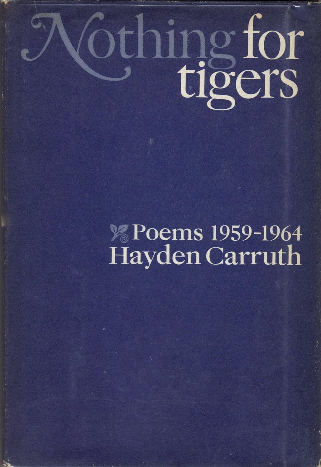 Nothing for Tigers Hayden Carruth Books