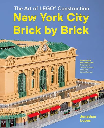 New York City Brick By Brick. The Art Of Lego: the art of LEGO construction