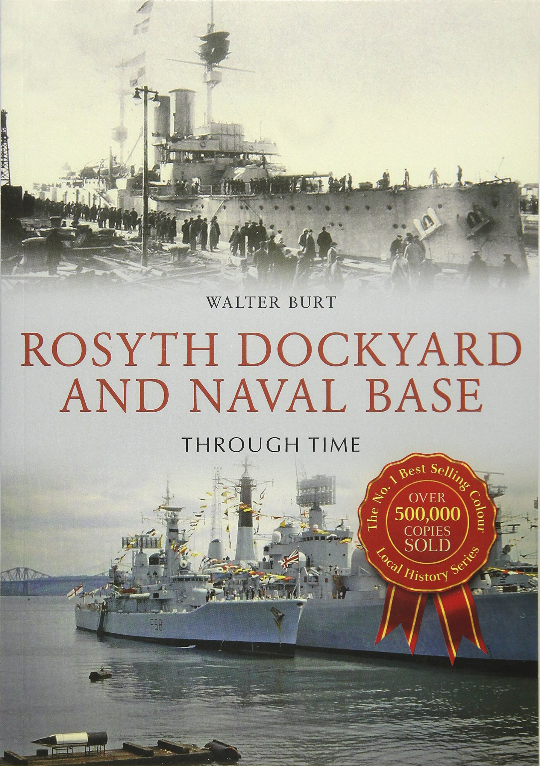 Rosyth Dockyard and Naval Base Through Time