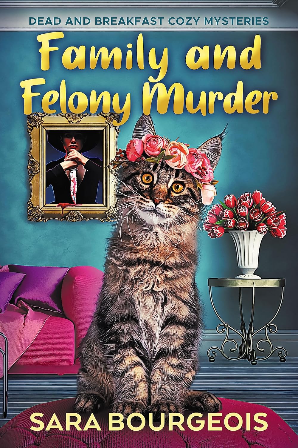Family and Felony Murder (Dead and Breakfast Cozy Mysteries Book 1)