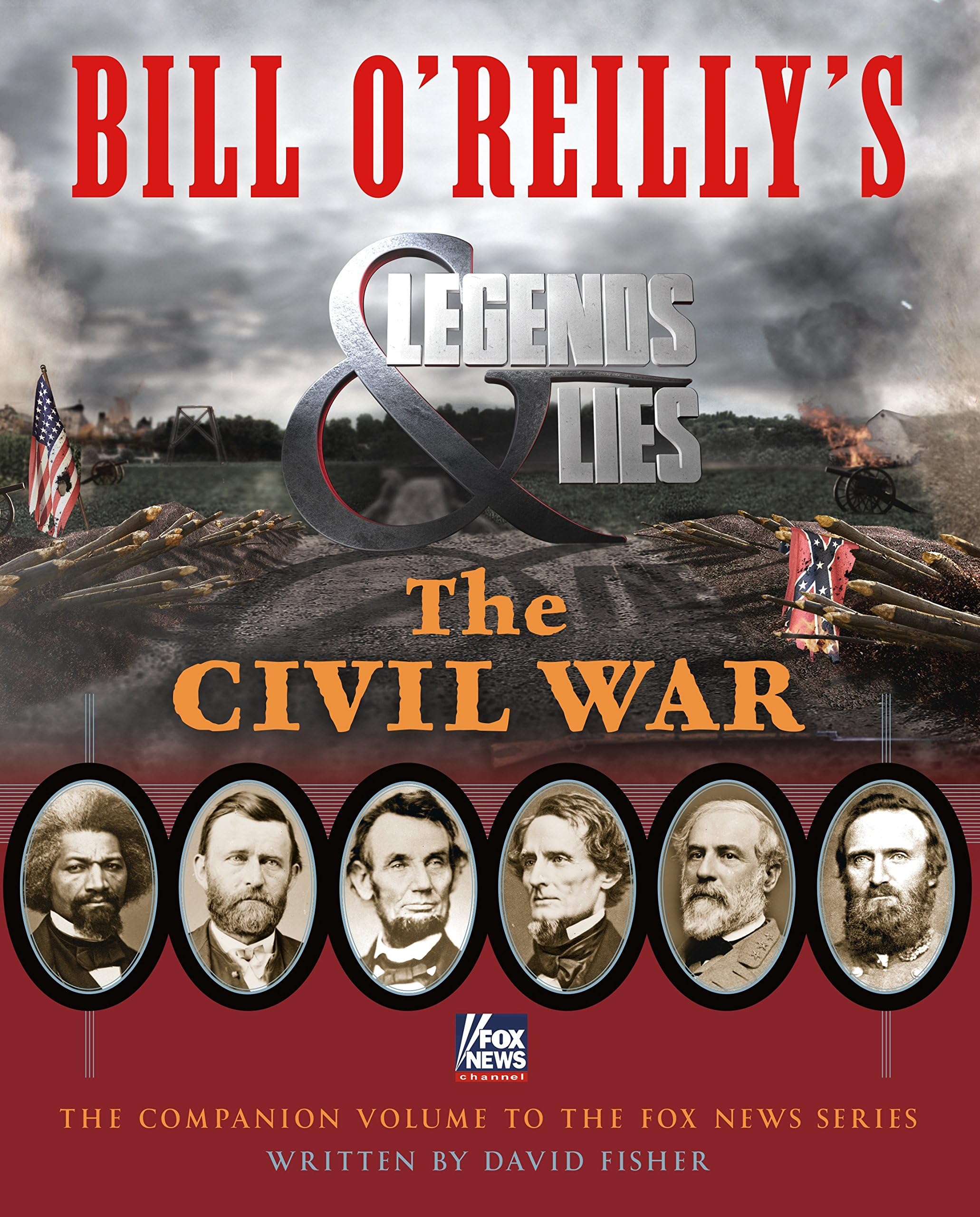 Bill O'Reilly's Legends and Lies: The Civil War Hardcover – 6 June 2017