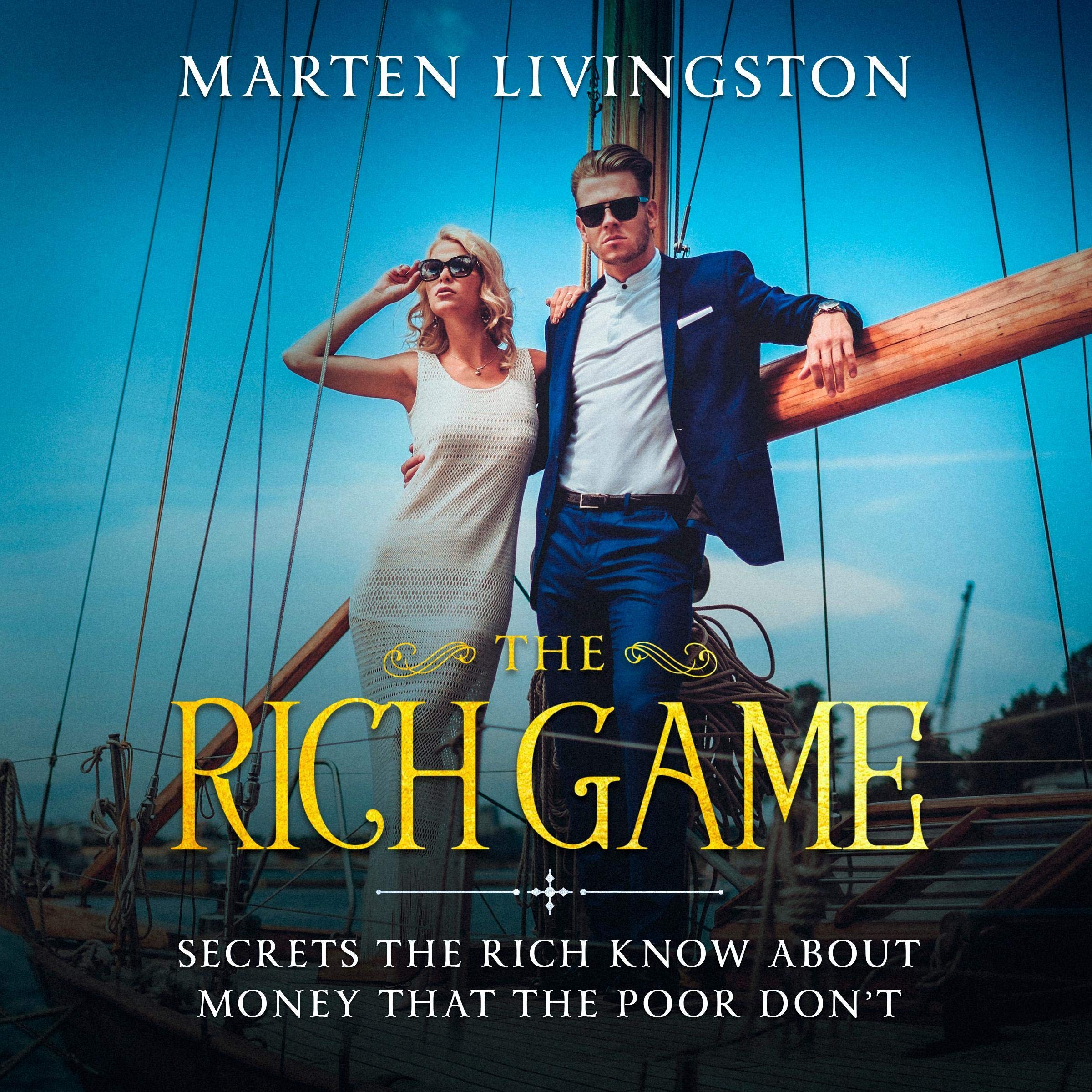 Cover art for The Rich Game: Secrets the Rich Know About Money That the Poor Don’t