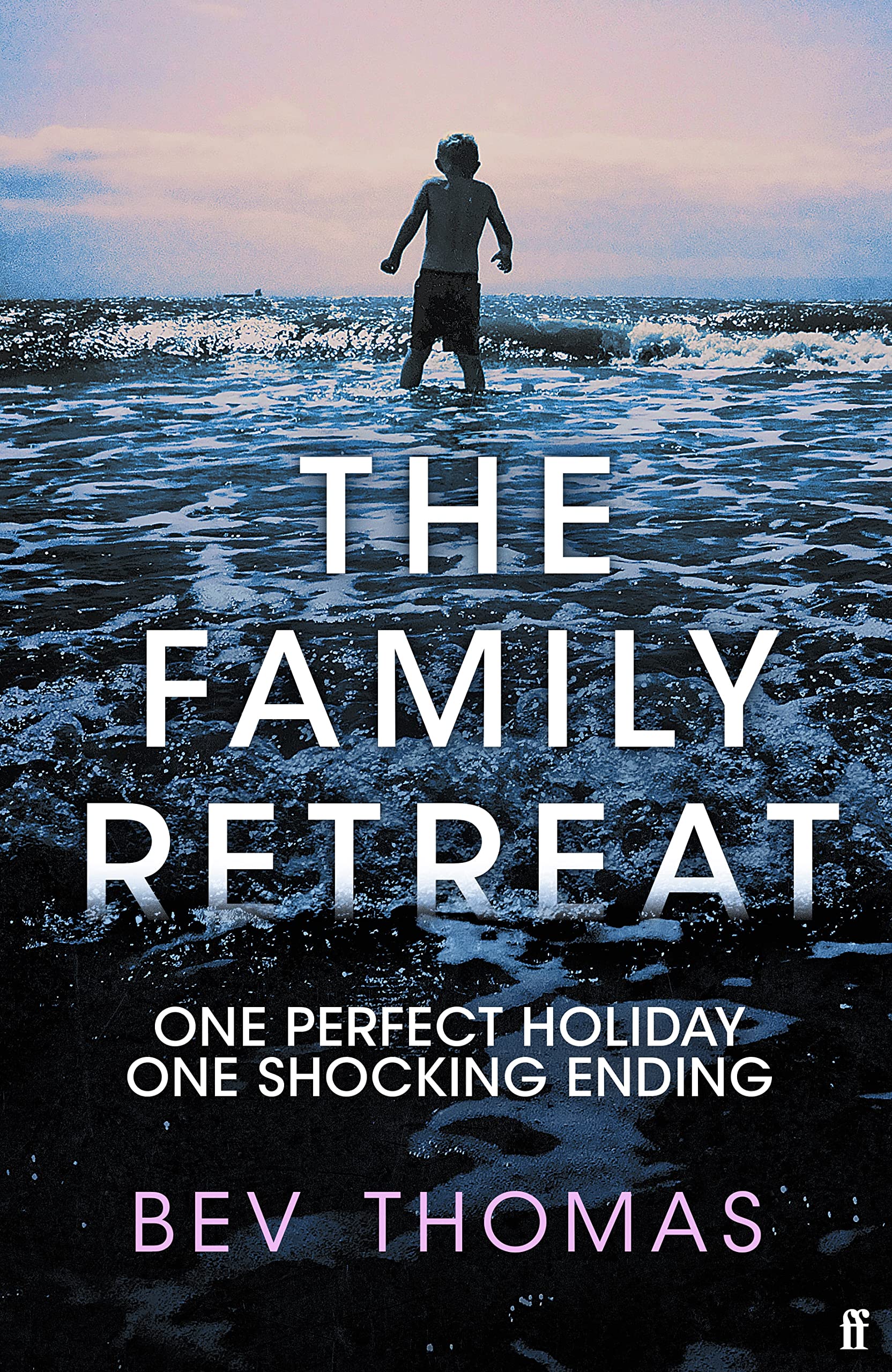 The Family Retreat: 'Few psychological thrillers ring so true.' The Sunday Times Crime Club Star Pick