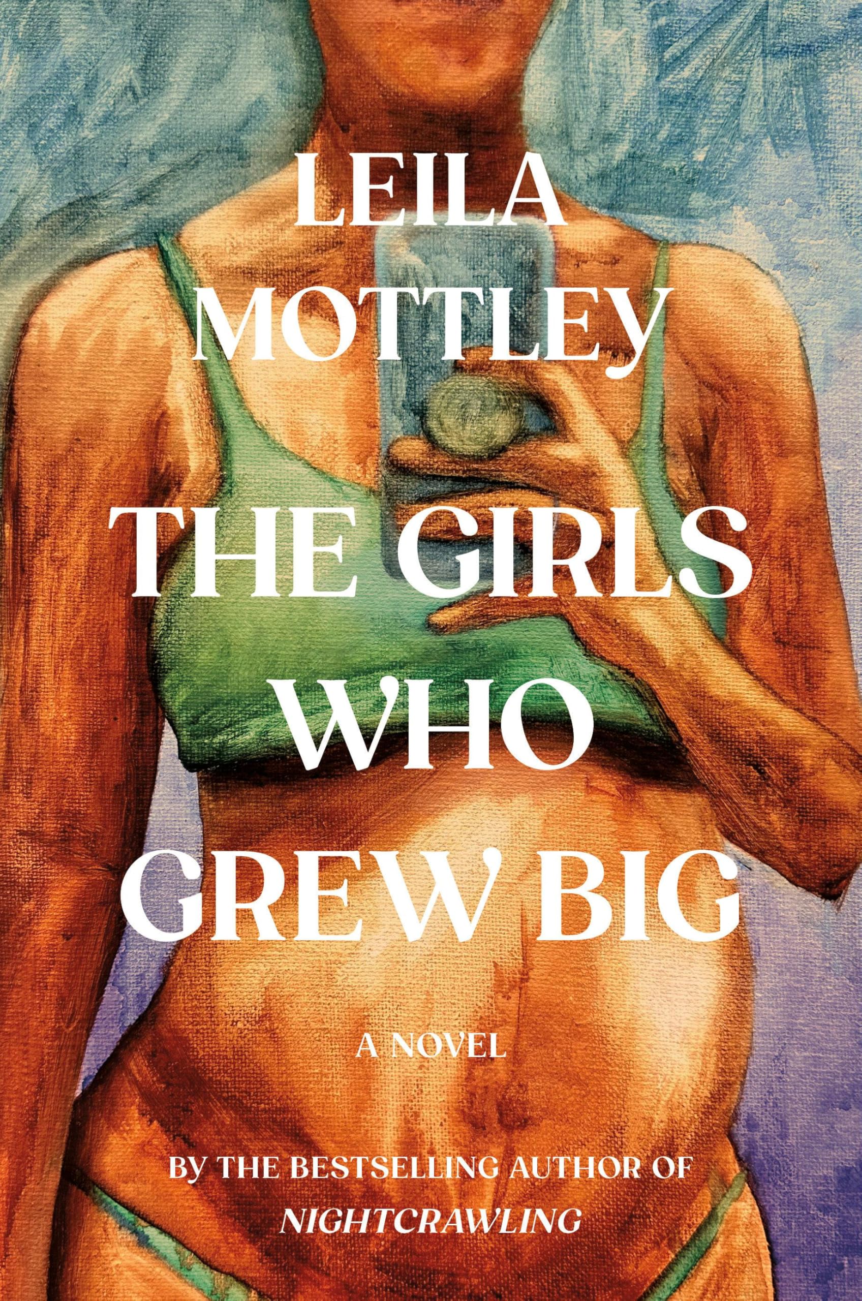 Girls Who Grew Big: A Novel